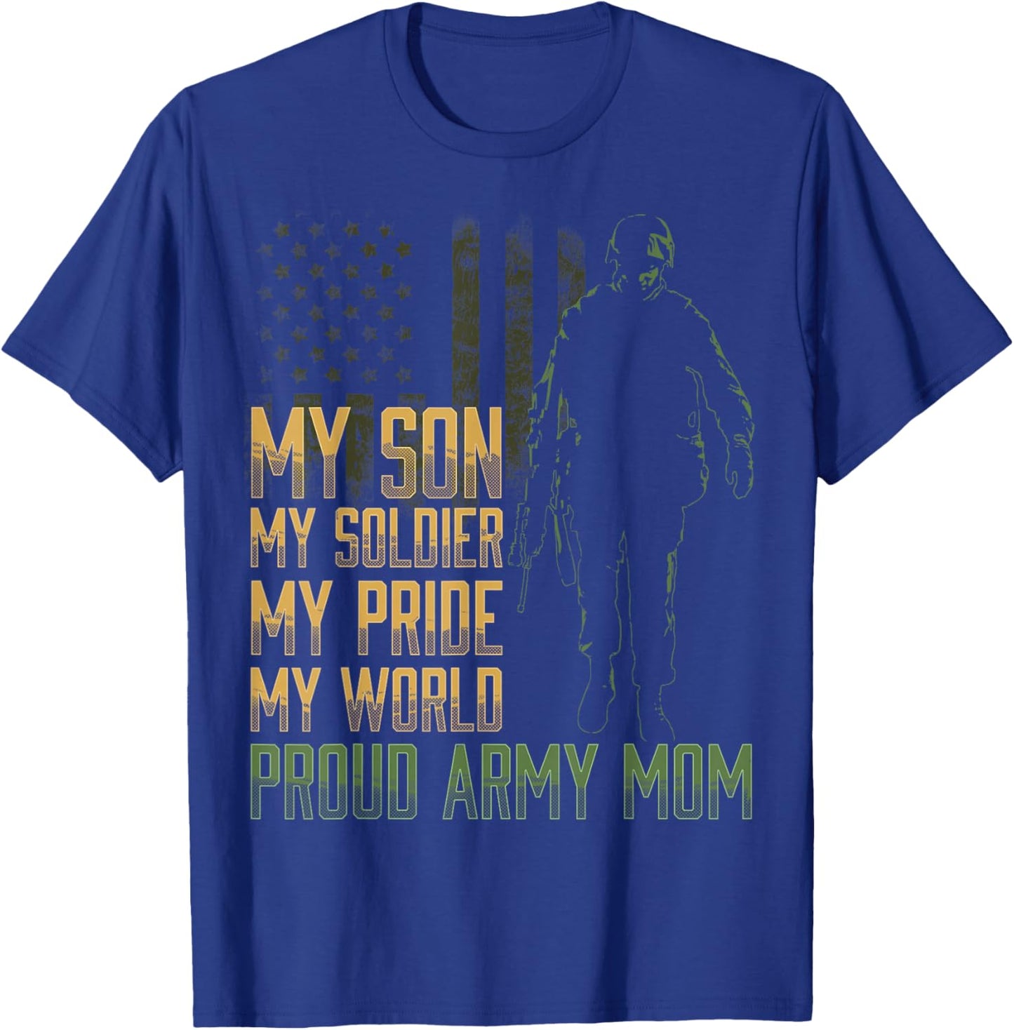 My Son My Soldier Proud Army Mom Military Mother T-Shirt - T-Shirt | Royal