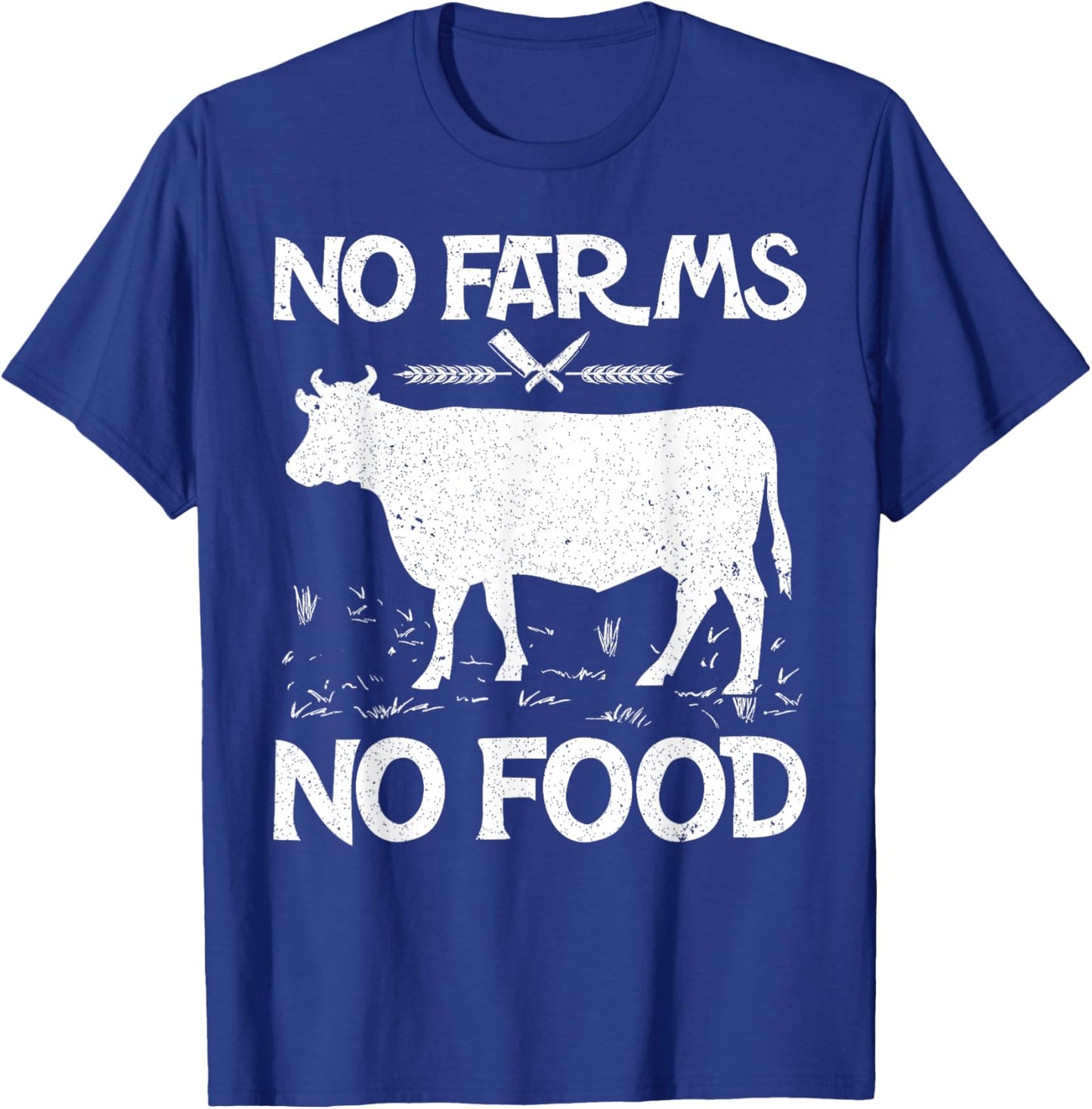 No Farms No Food Cow Farm Farmer T-Shirt - T-Shirt | Royal