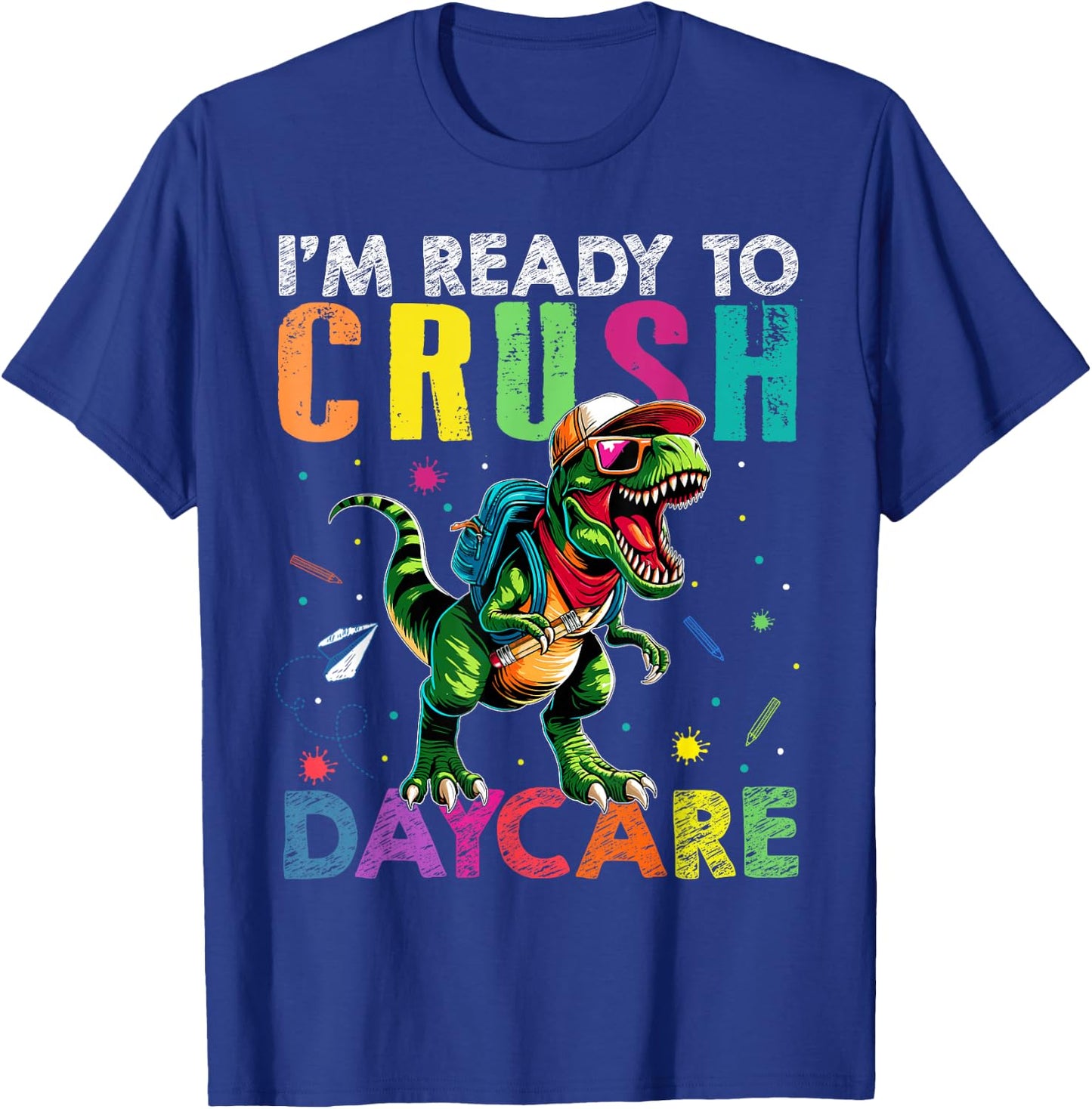 I'm Ready To Crush Daycare Back to School T Rex Kids Boys T-Shirt - T-Shirt | Royal