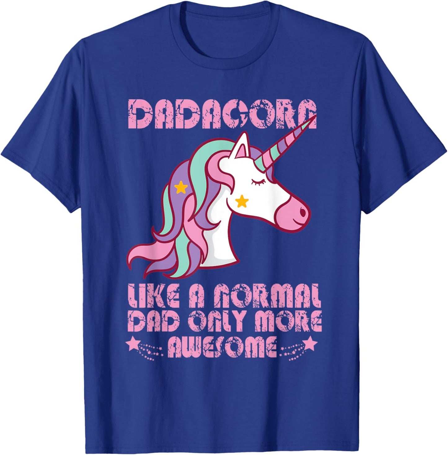 Funny Unicorn Dad Dadacorn Normal Dad Only More Awesome T-Shirt - T-Shirt | Royal