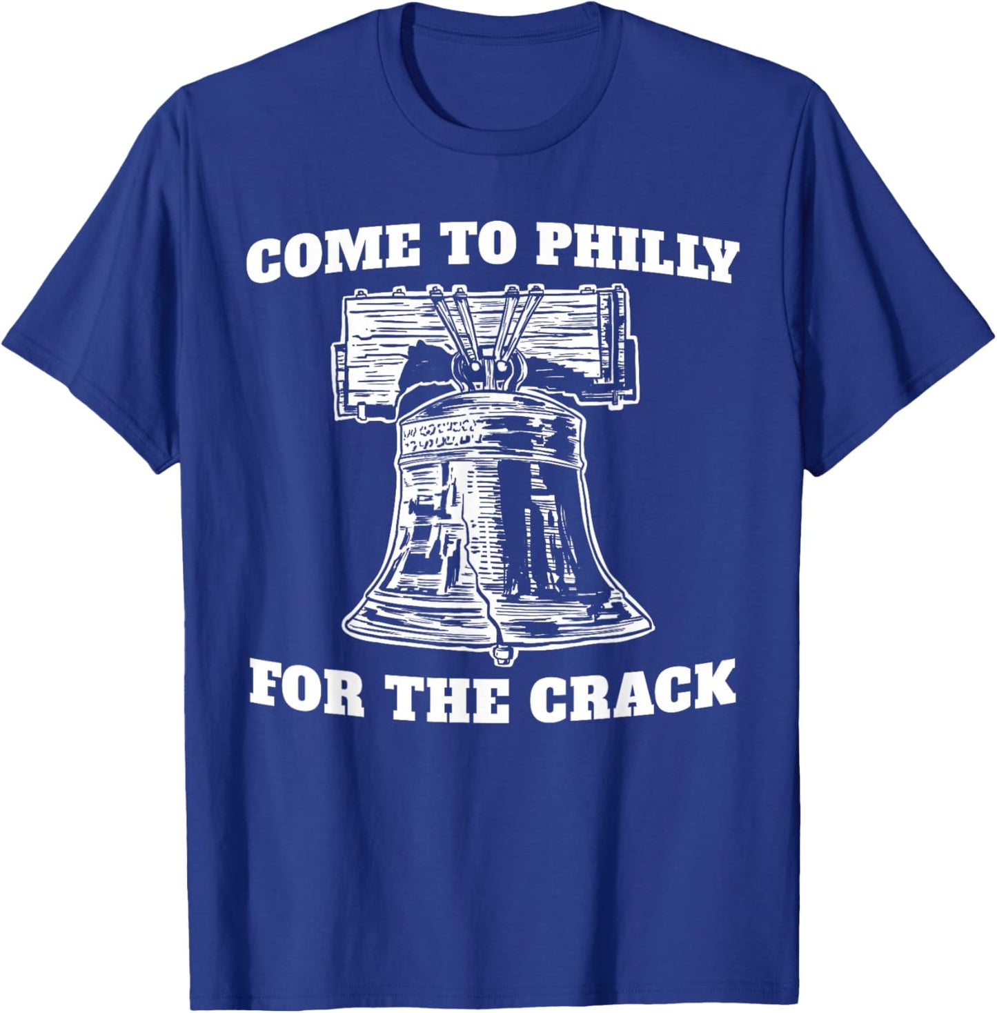 Come to Philly for The Crack T-Shirt - T-Shirt | Royal