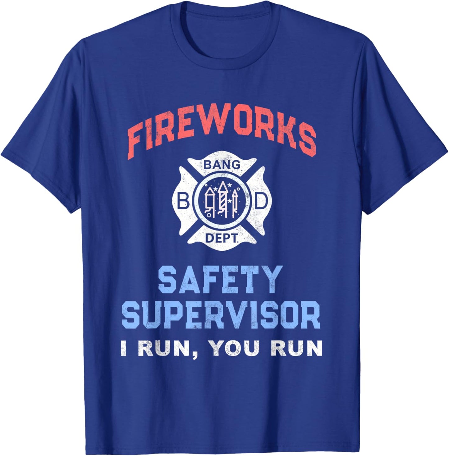Funny FIREWORKS SAFETY SUPERVISOR America Firefighter Pyro T-Shirt - T-Shirt | Royal