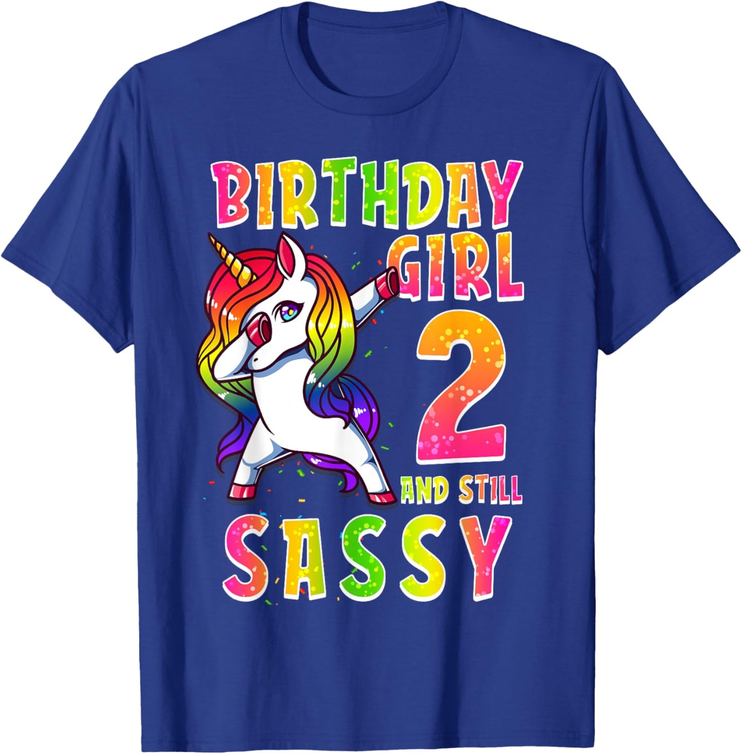 2nd Birthday Girl Dabbing Unicorn 2 Years & Still SASSY T-Shirt - T-Shirt | Royal
