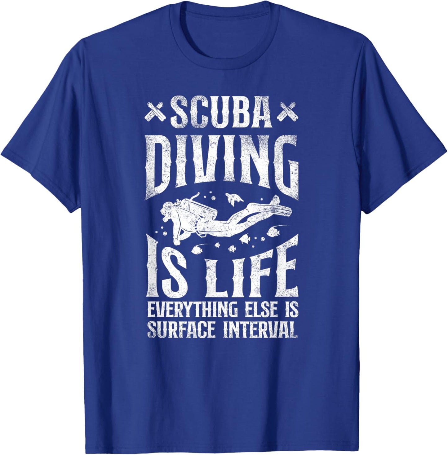 Diver Scuba Diving Is Life Everything Else Surface Interval T-Shirt - T-Shirt | Royal