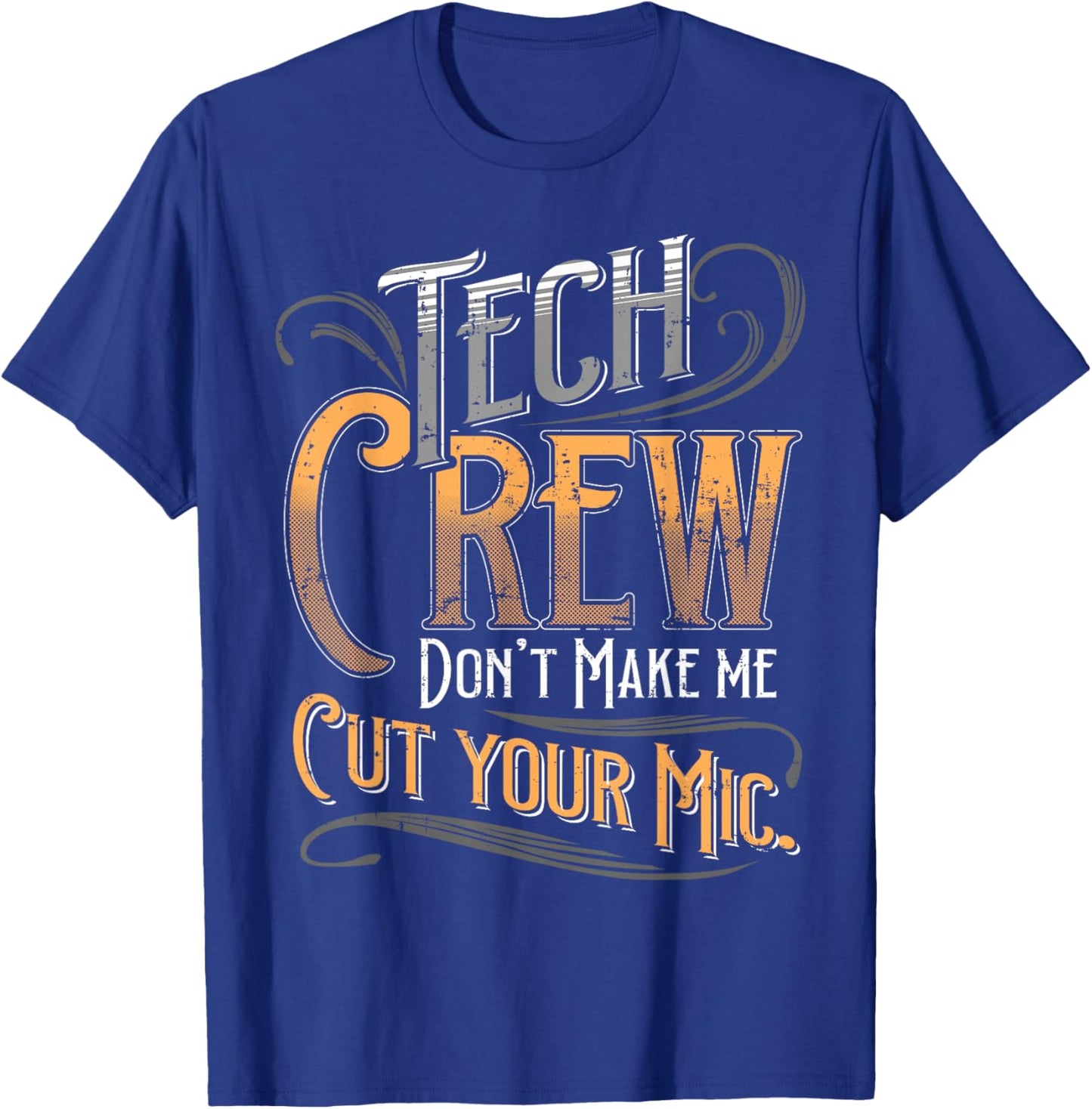 Funny Theater Stage Crew Drama Stage Manager Tech Crew T-Shirt - T-Shirt | Royal