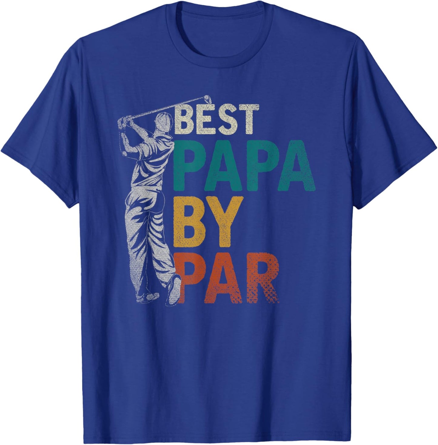Fathers Day Golfer Dad Golfing Best Papa By Par Funny Golf T-Shirt - T-Shirt | Royal