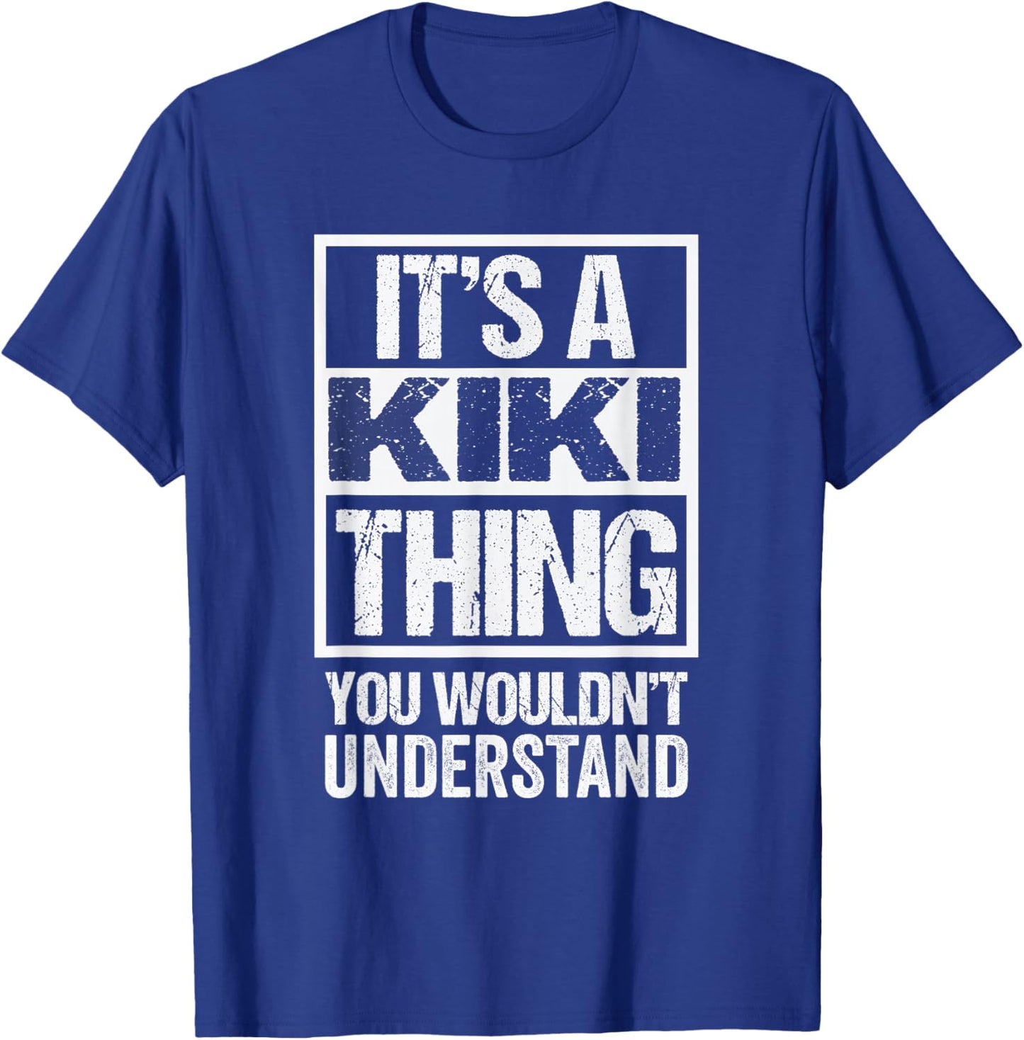 Funny Forename Kiki Given Name Gift Ideas It's A Kiki Thing - You Wouldn't Understand -Adults and Kids Black T-Shirt - T-Shirt | Royal