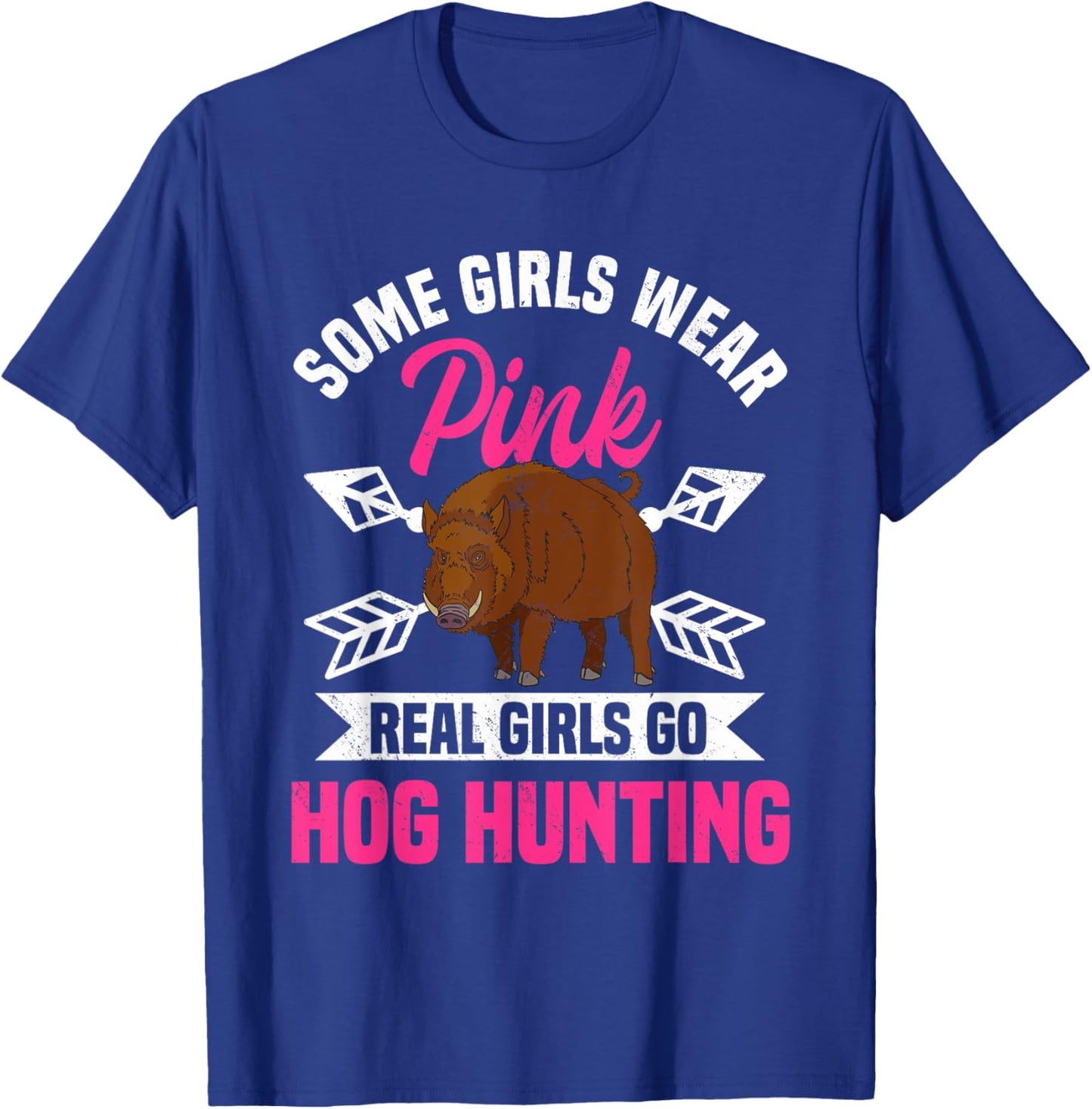 Hog Hunting Boar Pig Hunter Huntswoman T-Shirt - T-Shirt | Royal