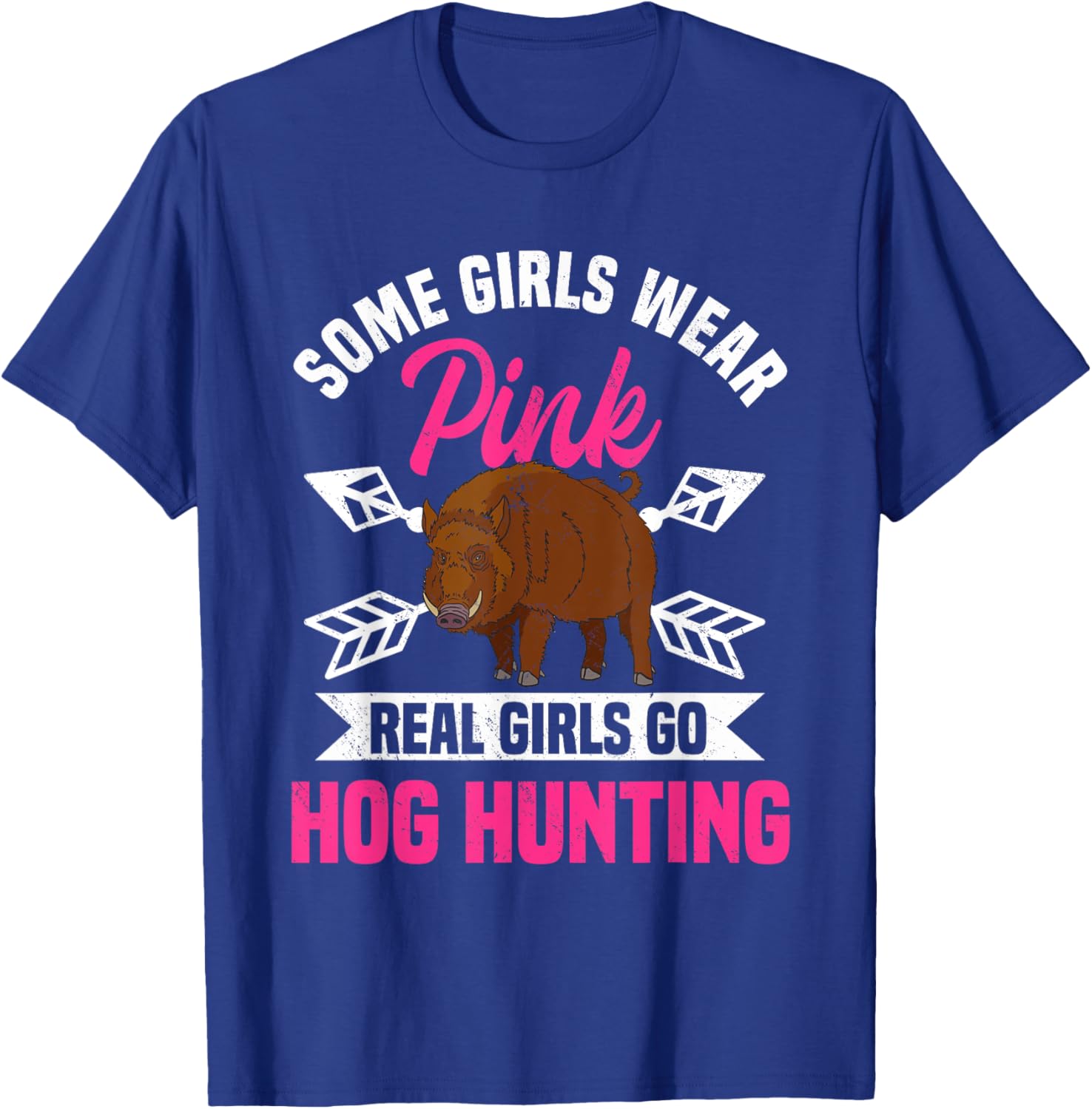 Hog Hunting Boar Pig Hunter Huntswoman T-Shirt - T-Shirt | Royal
