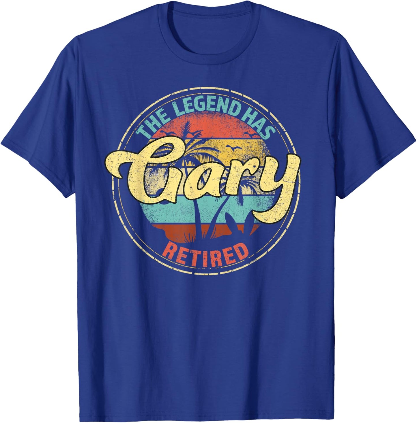 Gary Legend Has Retired Personalized Retirement T-Shirt - T-Shirt | Royal