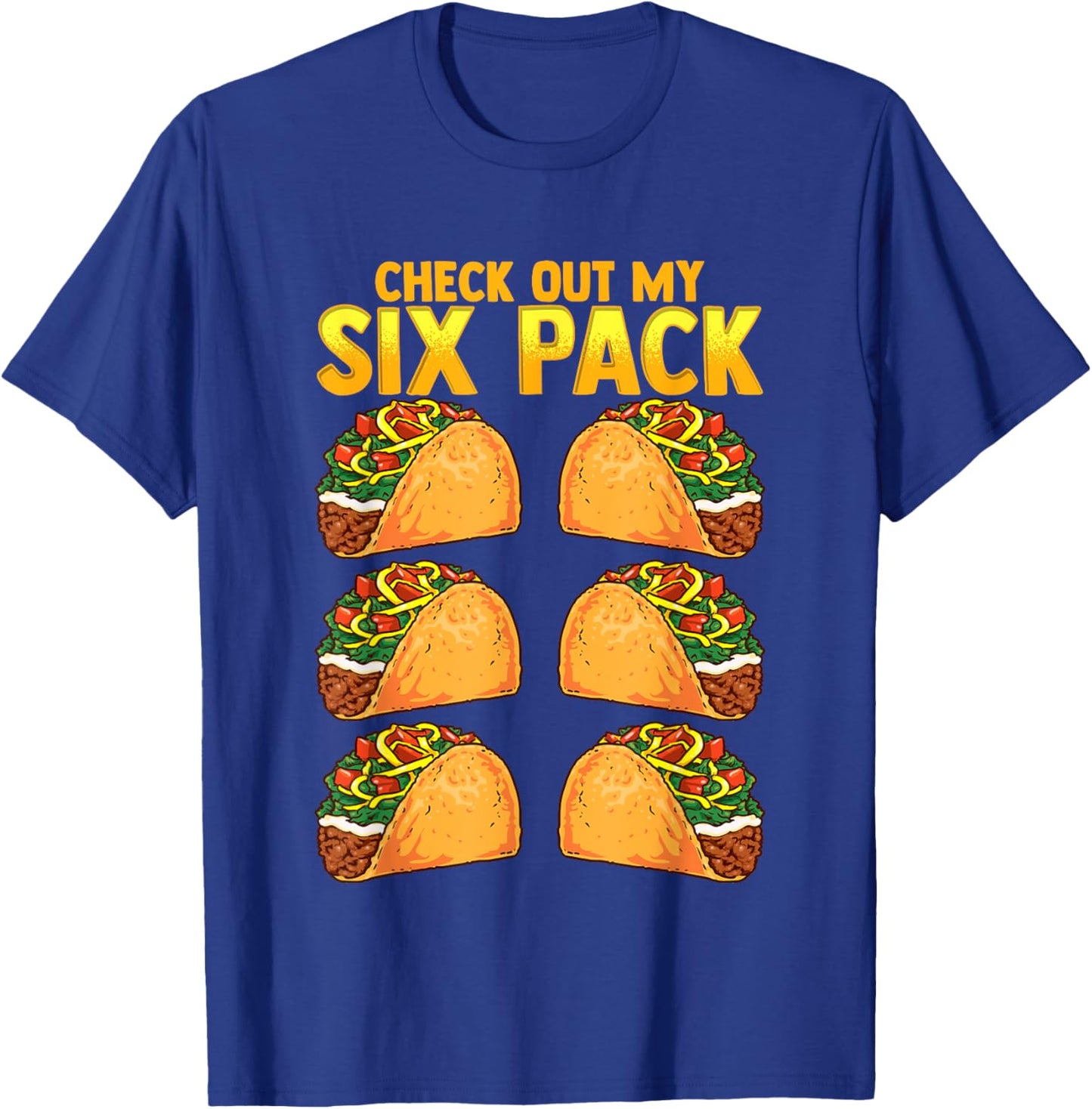 Check Out My Six Pack Taco Funny Cinco de Mayo Fitness Gym T-Shirt - T-Shirt | Royal