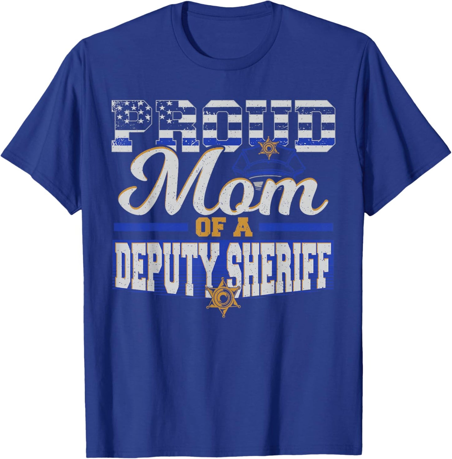 Proud Mom of a Deputy Sheriff Mother Police Officer T-Shirt - T-Shirt | Royal