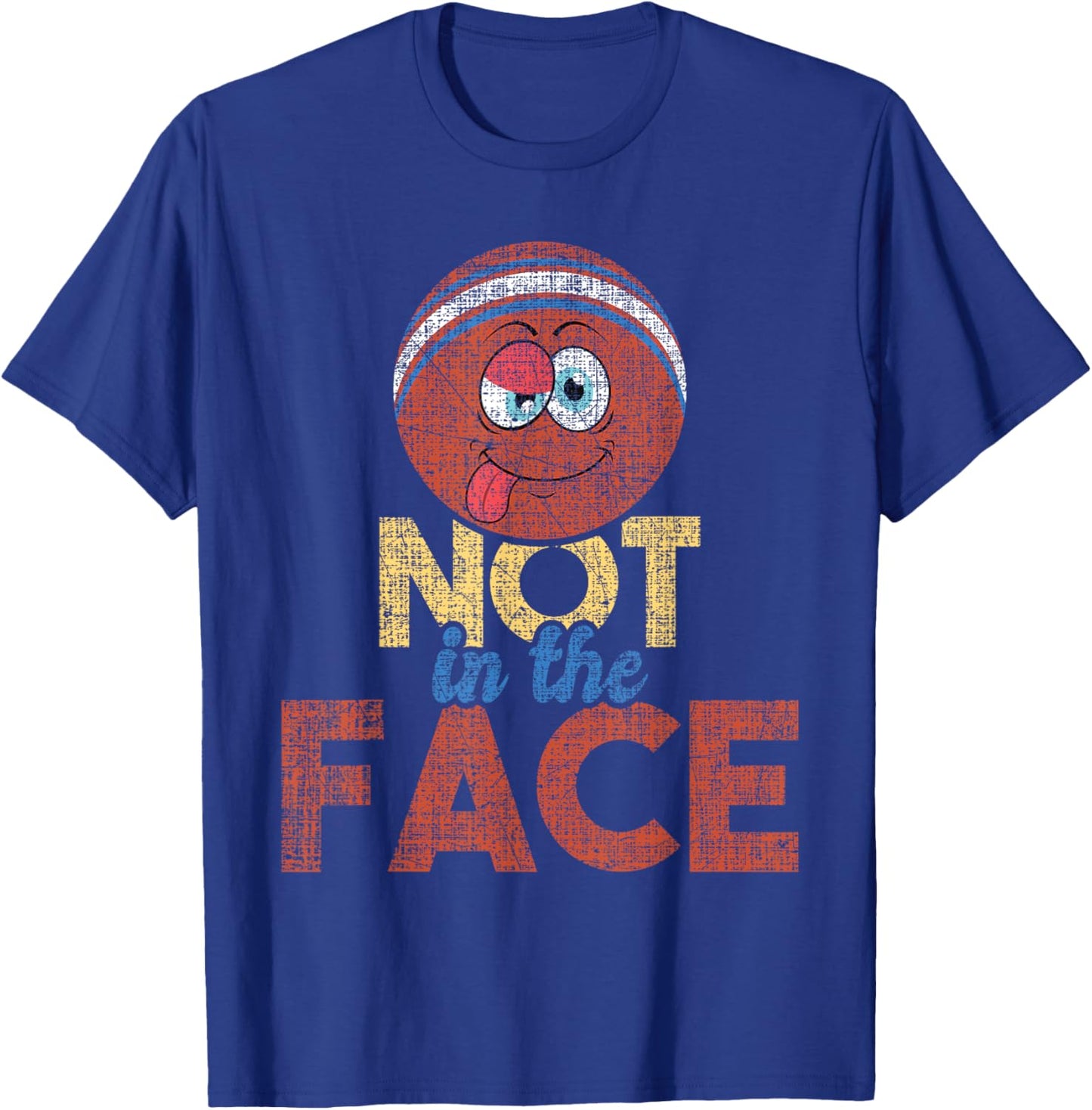 Not In The Face - Dodgeball Player Ball Game Dodgeballer T-Shirt - T-Shirt | Royal
