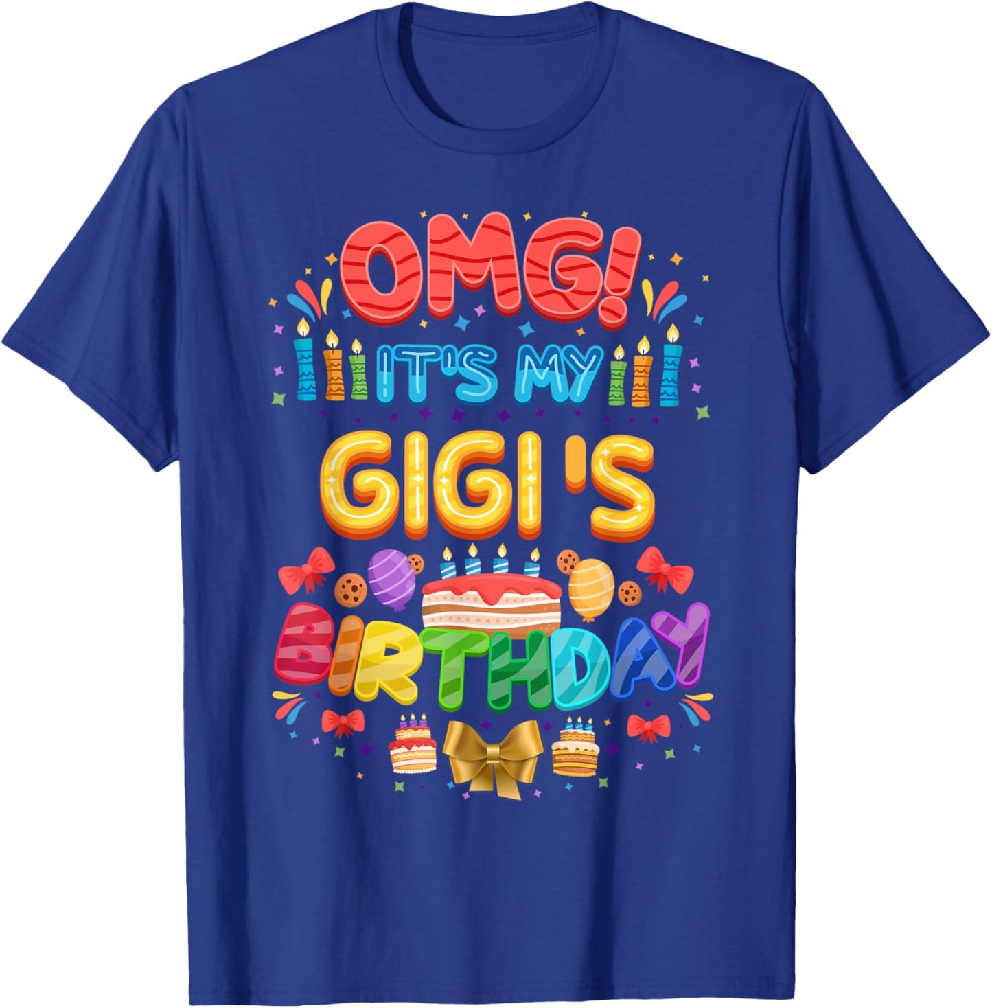 OMG It's My Gigi's Birthday - Bday Party T-Shirt - T-Shirt | Royal