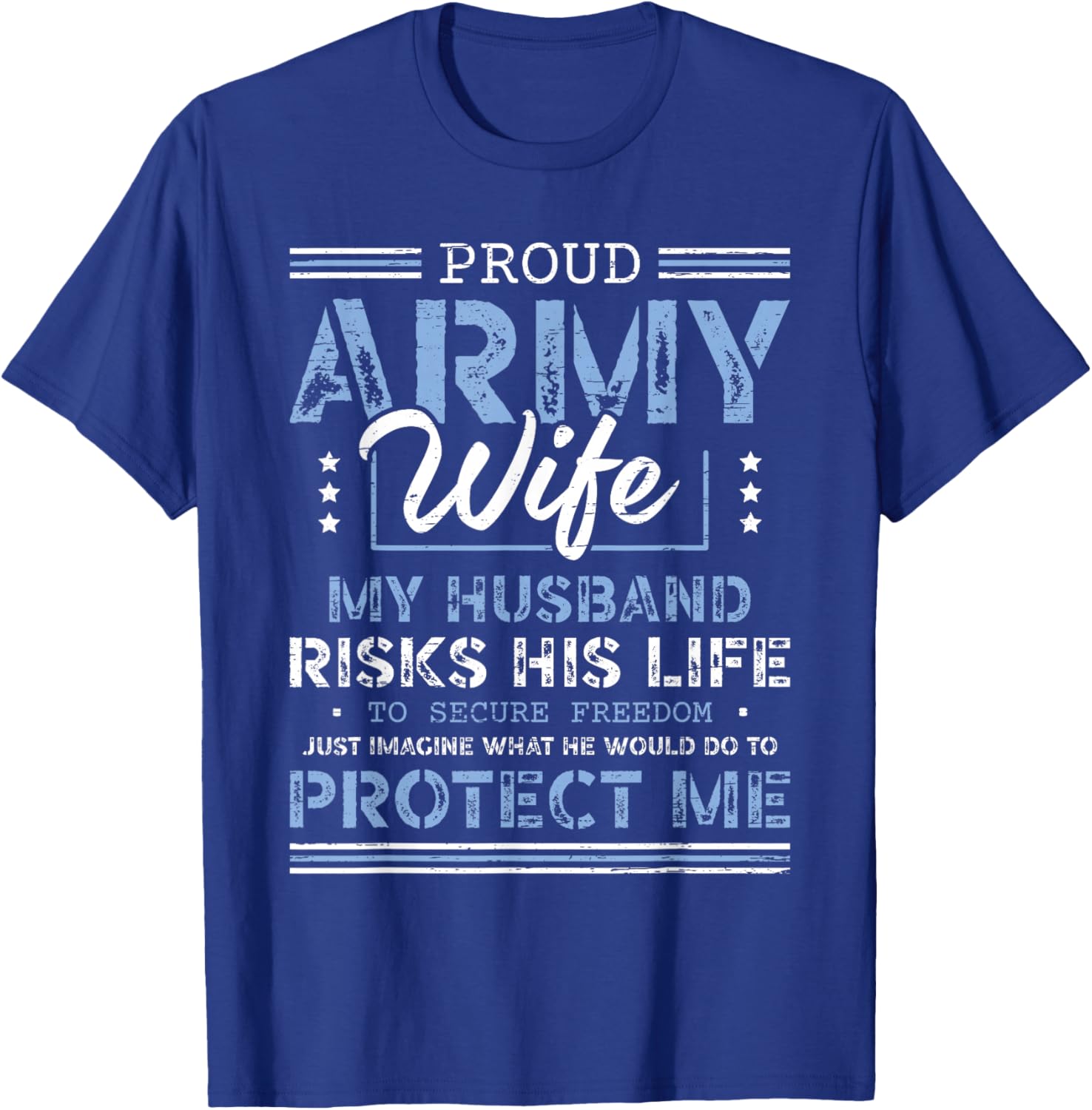 Proud Army Wife Husband Securing Freedom Soldier Veteran T-Shirt - T-Shirt | Royal