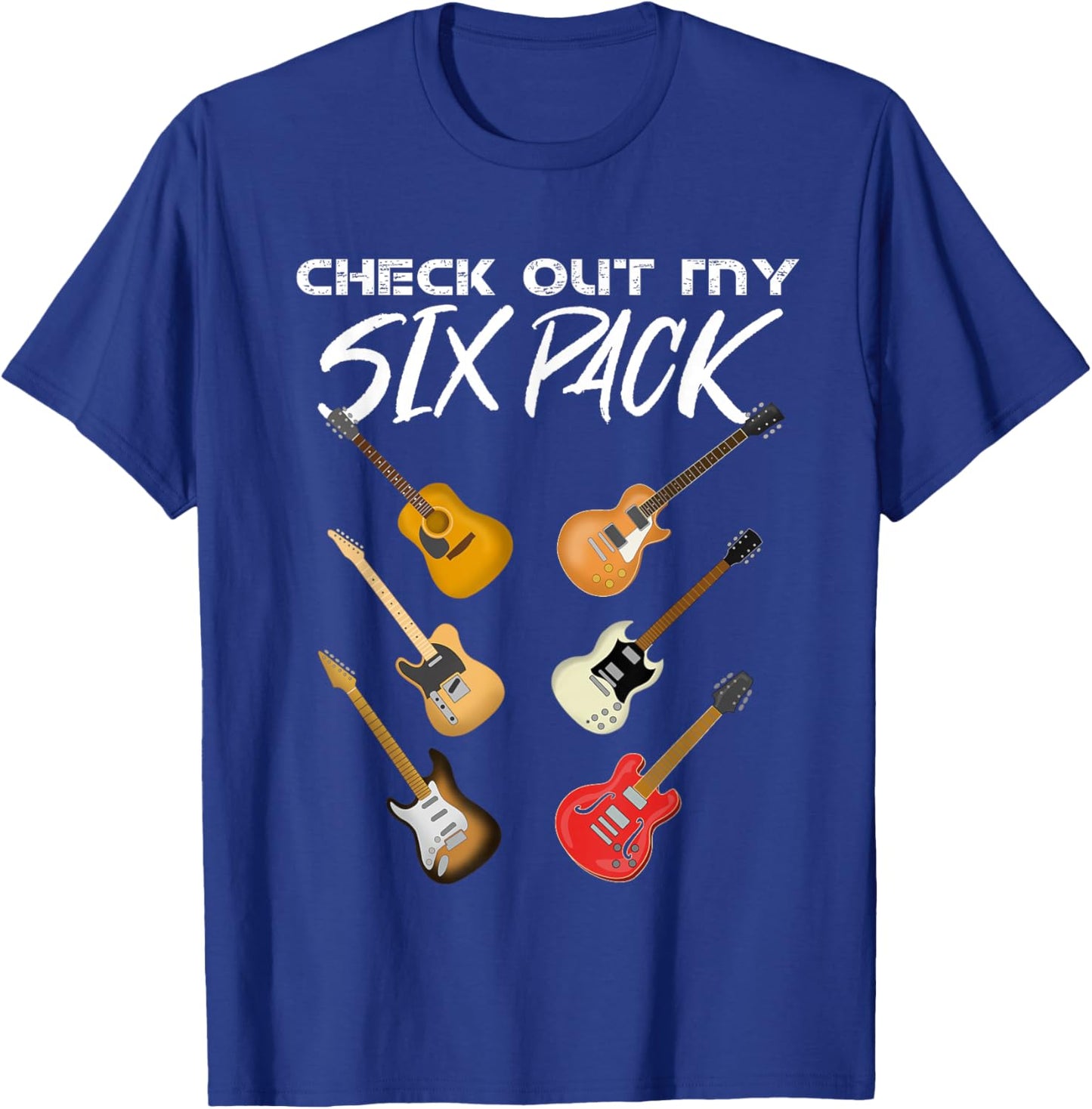 Check Out My Six Pack Guitar T-Shirt - T-Shirt | Royal