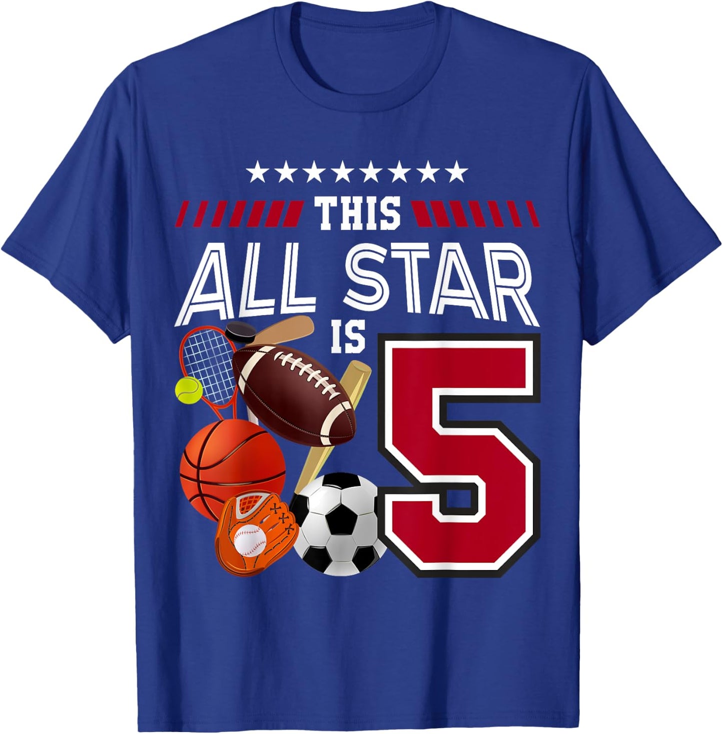 This All Star Is 5th Birthday Sport Lover 5 Year Old B-Day T-Shirt - T-Shirt | Royal