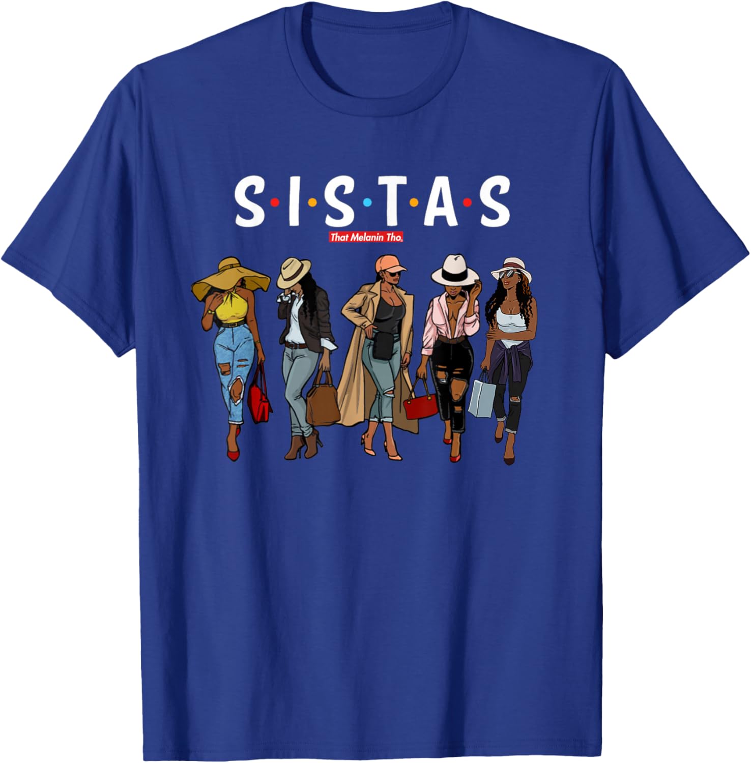 Sistas Travel Sisters Trip Beautiful Black Women Going Out T-Shirt - T-Shirt | Royal