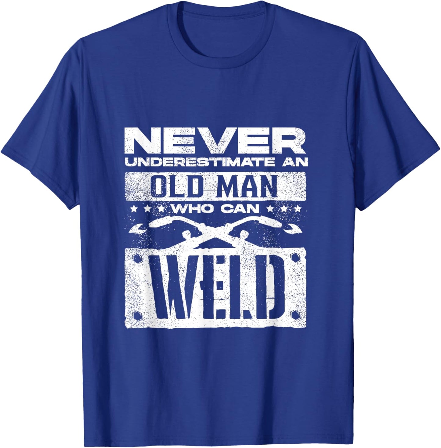 Welding Welder Metalworker Never Underestimate An Old Man T-Shirt - T-Shirt | Royal