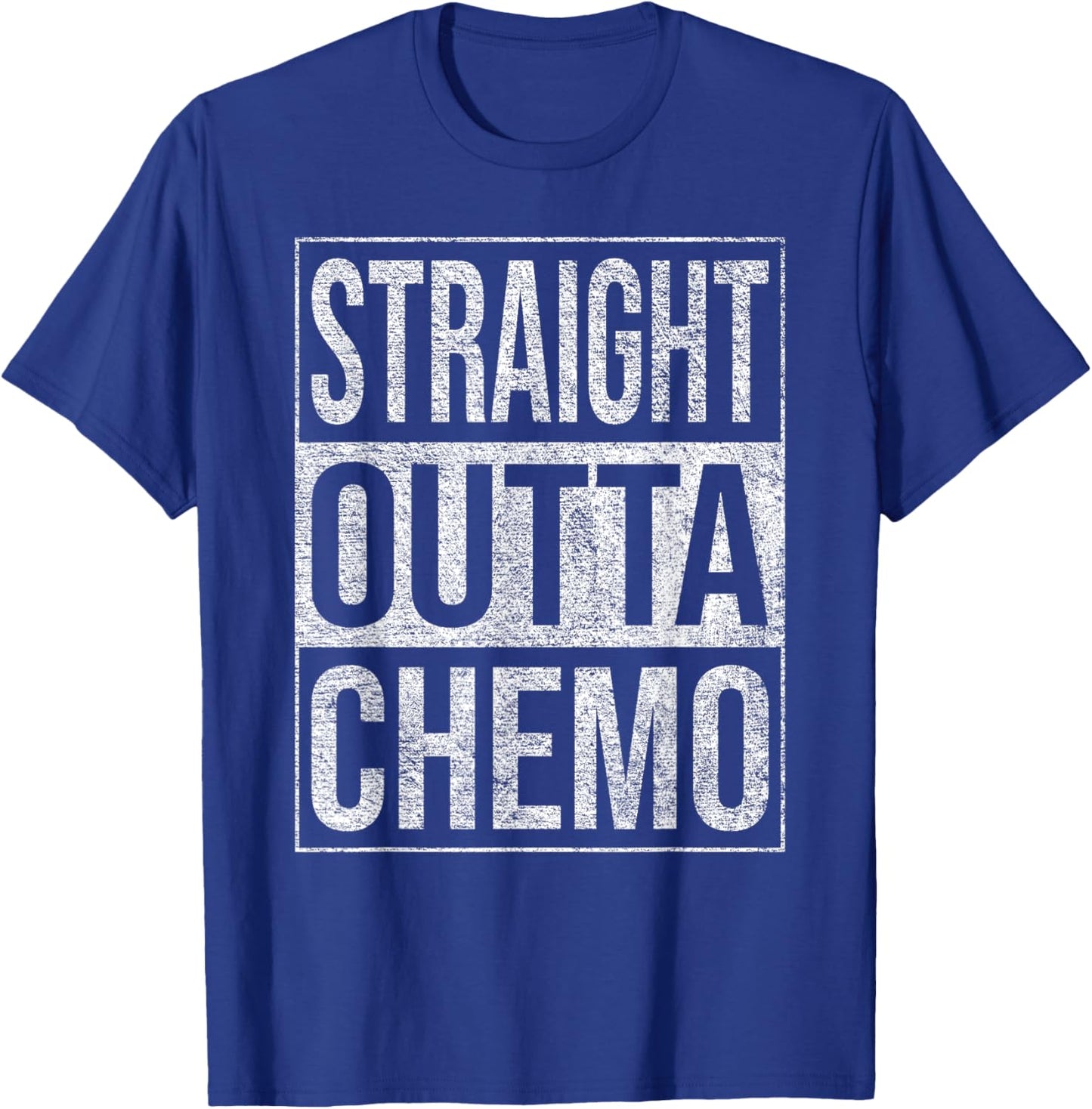 Straight Outta Chemo Therapy Cancer Treatment T-Shirt - T-Shirt | Royal
