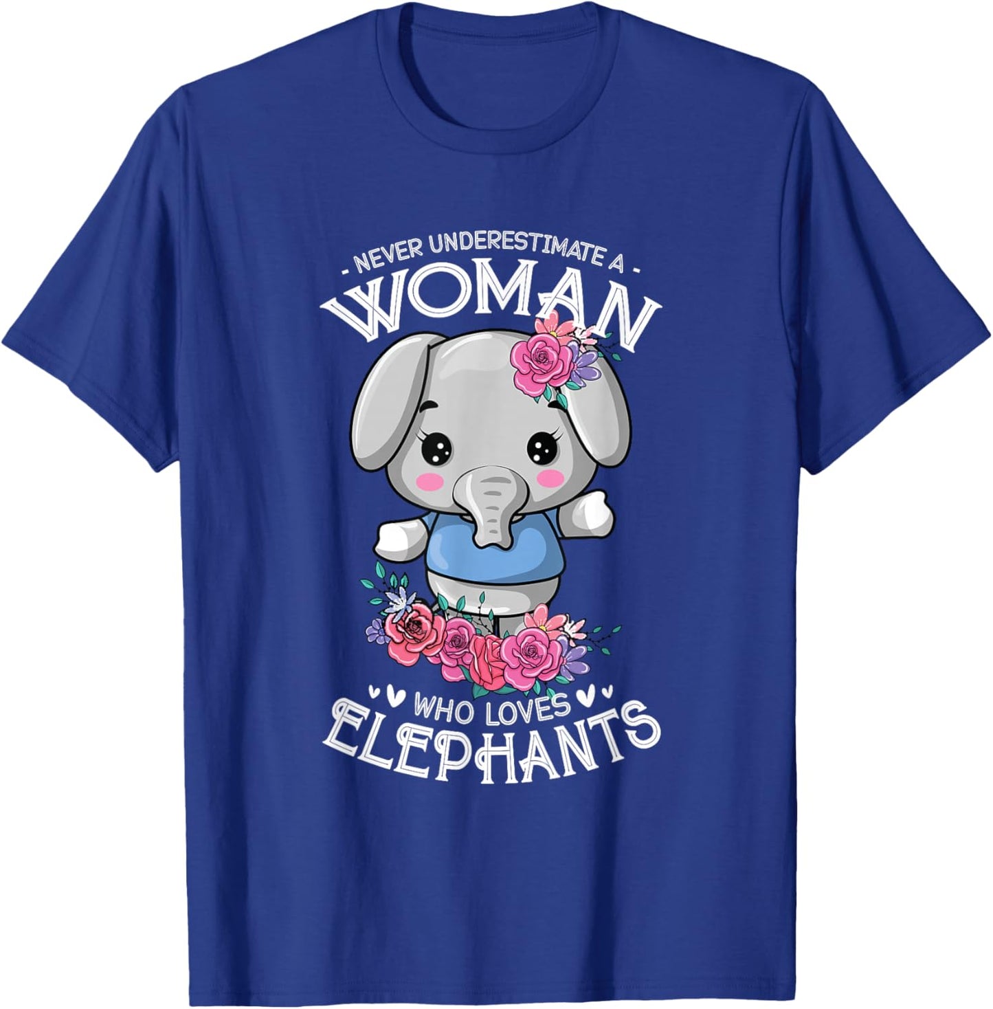 Never Underestimate A Woman Who Loves Elephants T-Shirt - T-Shirt | Royal