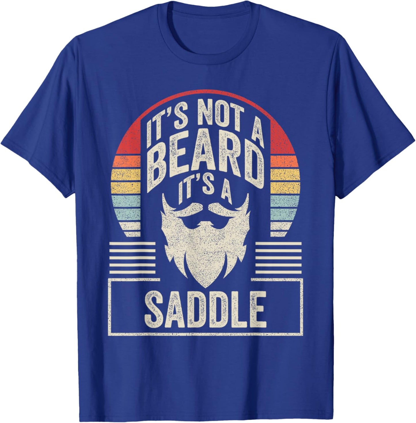 Retro Vintage It's Not A Beard It's A Saddle Funny T-Shirt - T-Shirt | Royal