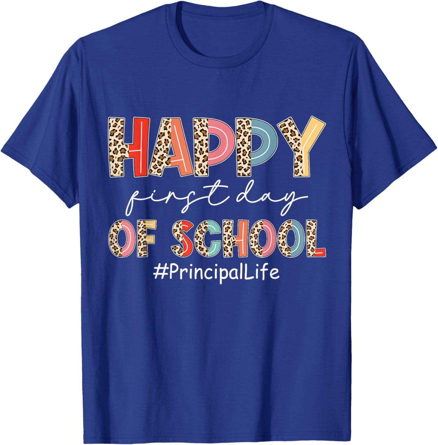Boho Leopard Principal Life Happy First Day Of School T-Shirt - T-Shirt | Royal