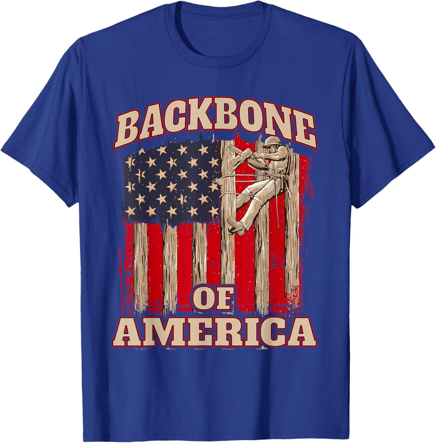 Backbone of America Arborist Tree Surgeon Lumberjack Logger T-Shirt - T-Shirt | Royal