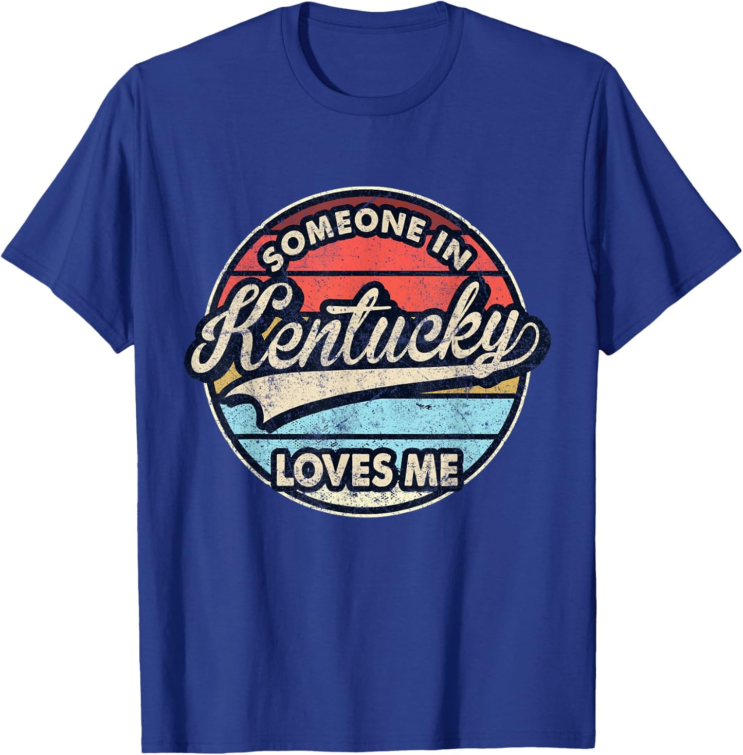 Someone in Kentucky Loves Me US State Cool Retro T-Shirt - T-Shirt | Royal