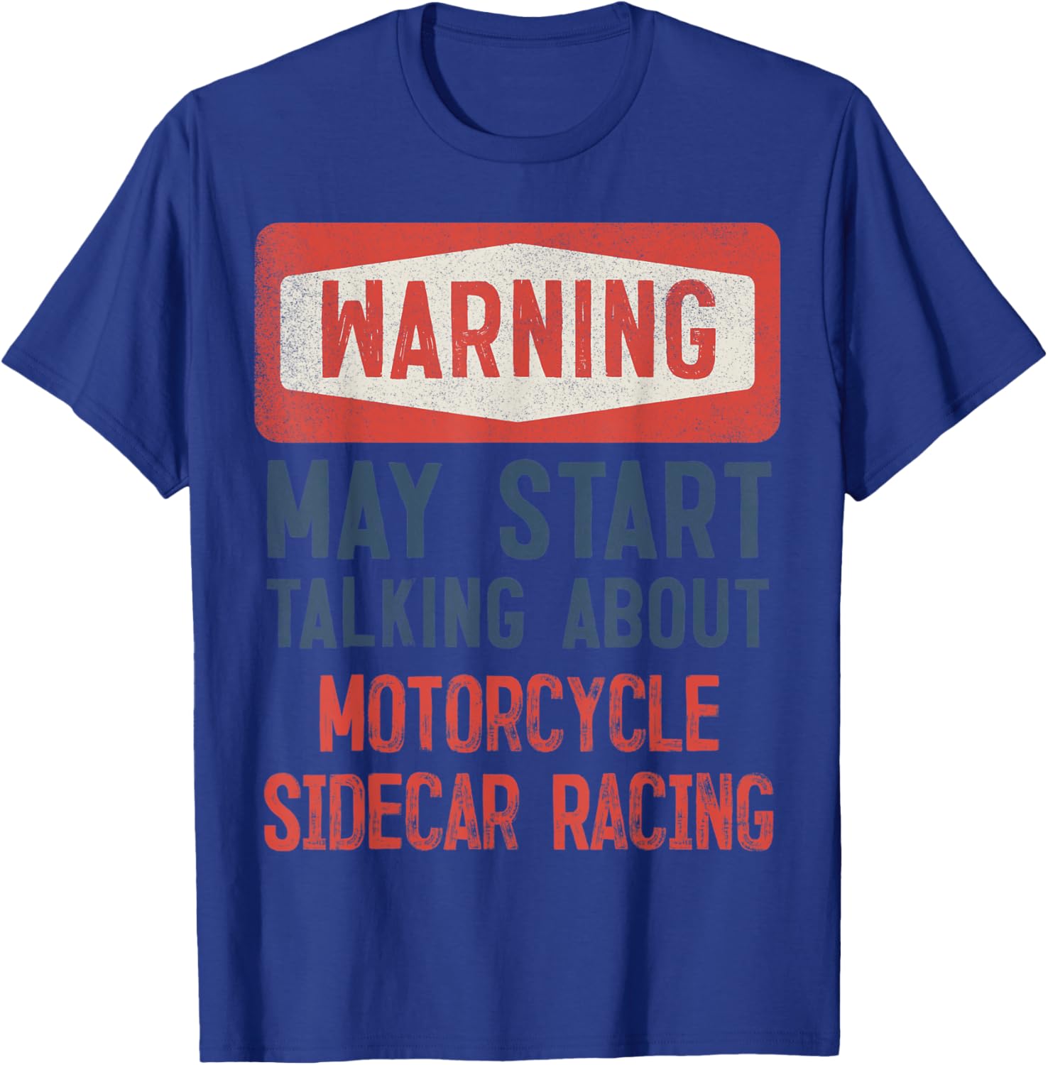 Warning May Start Talking About Motorcycle Sidecar T-Shirt - T-Shirt | Royal