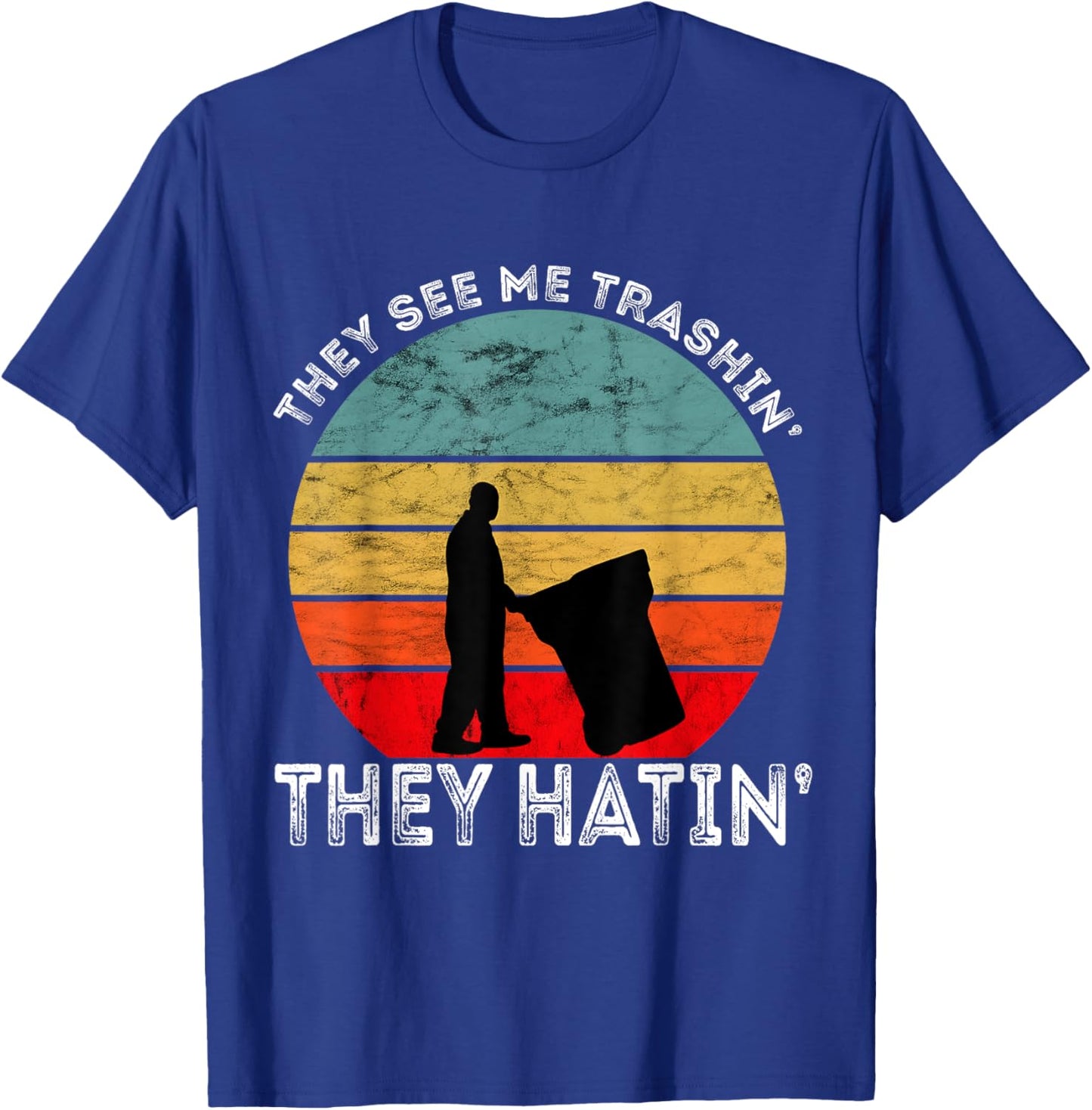 They See Me Trashin' They Hatin' Retro Sunset Garbage Truck T-Shirt - T-Shirt | Royal