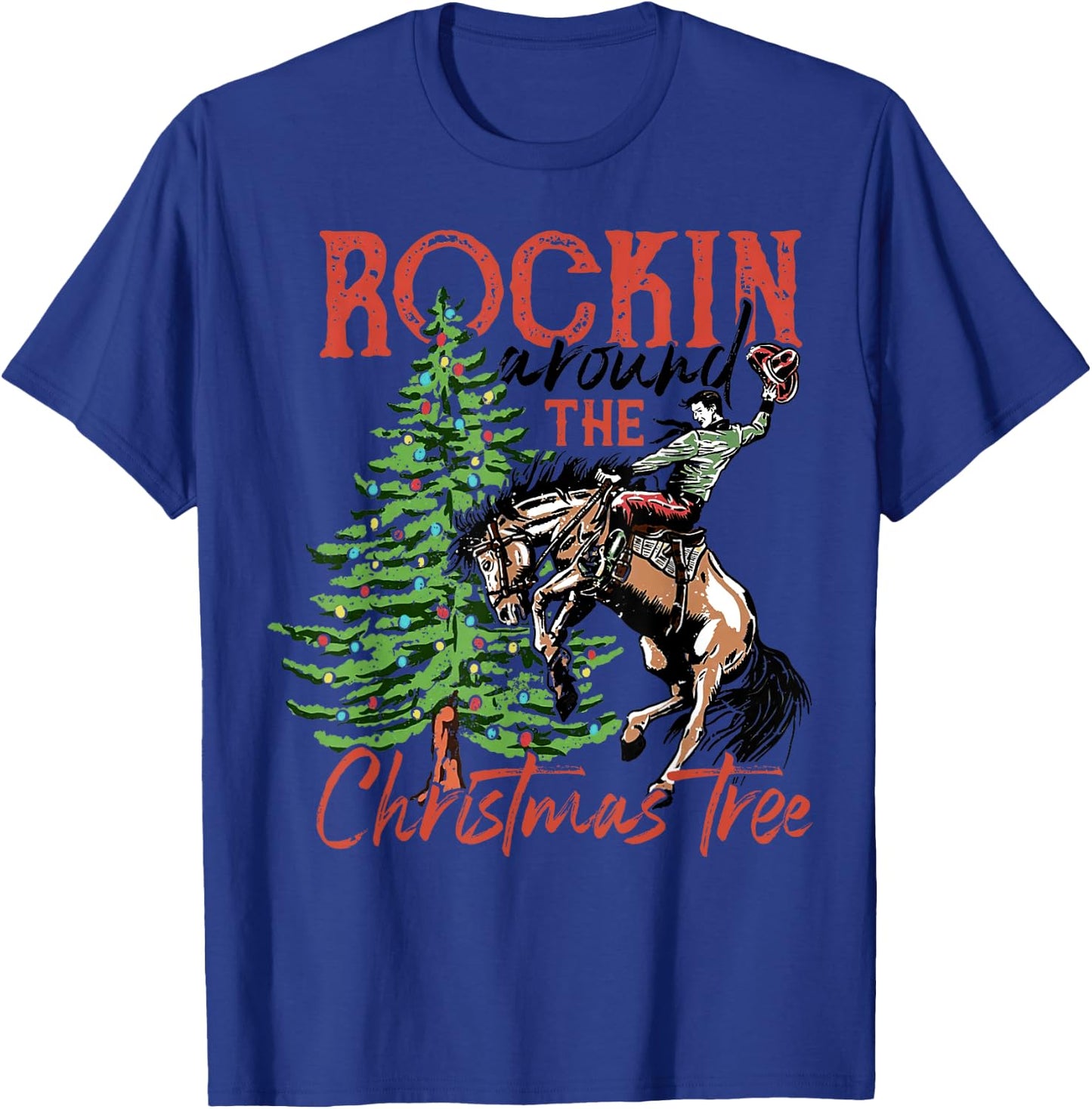 Retro Cowboy Ride Horse Rockin Around The Christmas Tree T-Shirt - T-Shirt | Royal