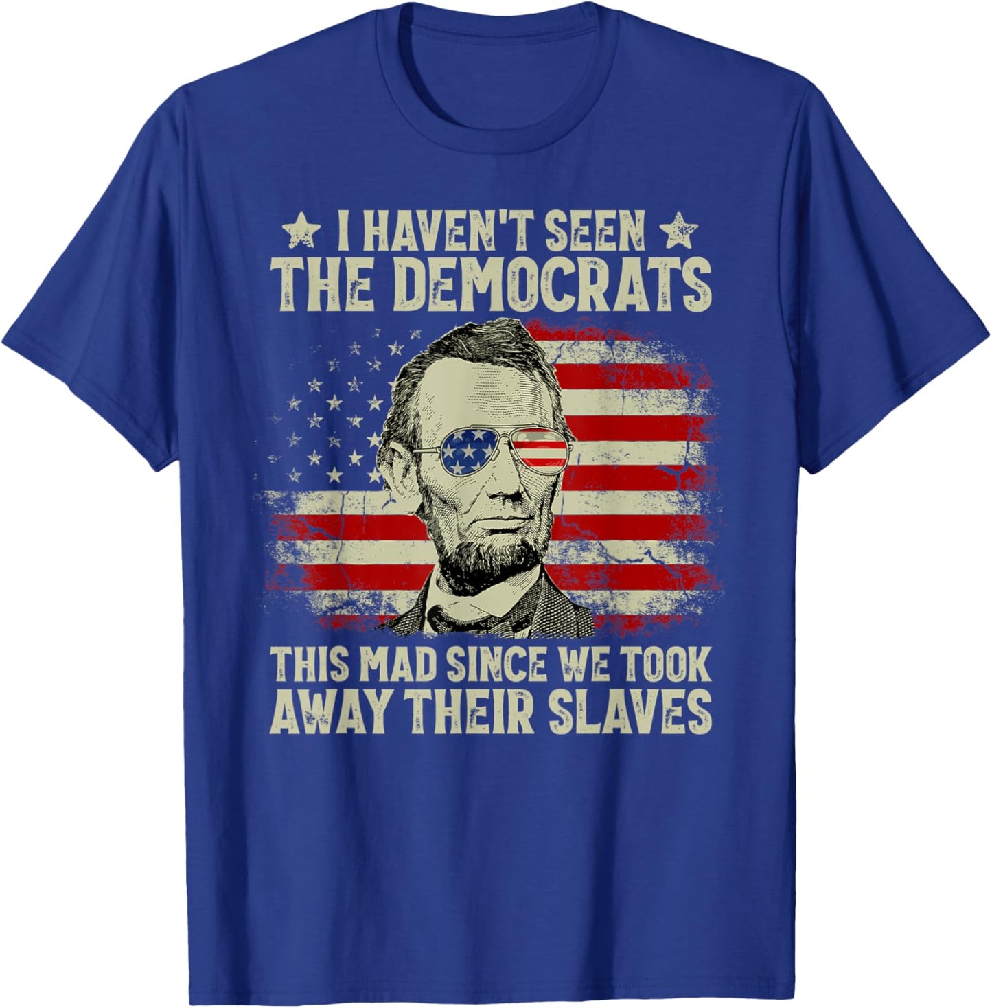 Vintage American Flag Patriots I Haven't Seen The Democrats Women Men T-Shirt - T-Shirt | Royal