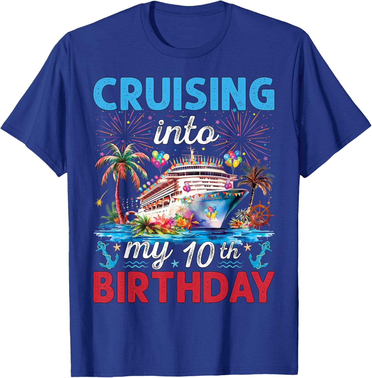 10th Birthday Cruise My 10 Year Old Cruising Into Birthday T-Shirt - T-Shirt | Royal