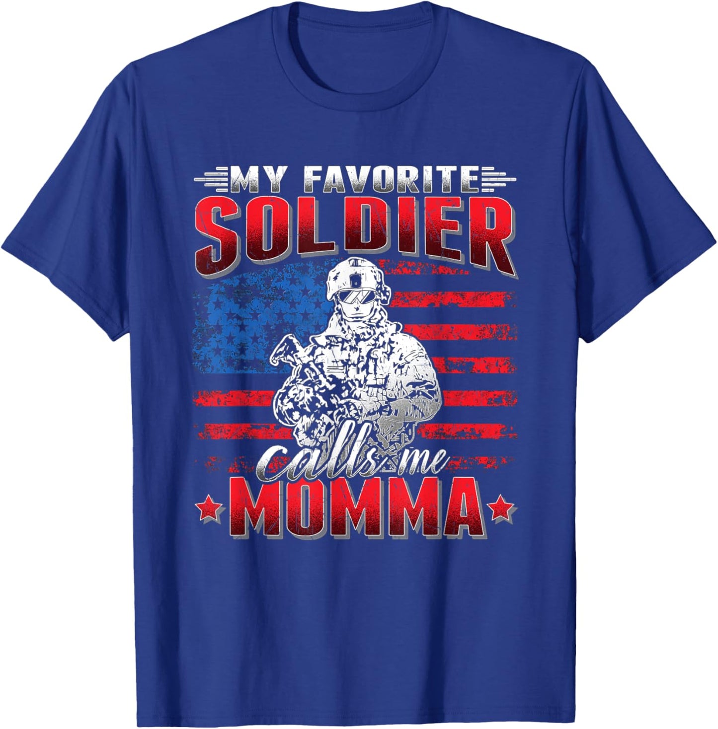 My Favorite Soldier Calls Me Momma US Flag Army Mother T-Shirt - T-Shirt | Royal