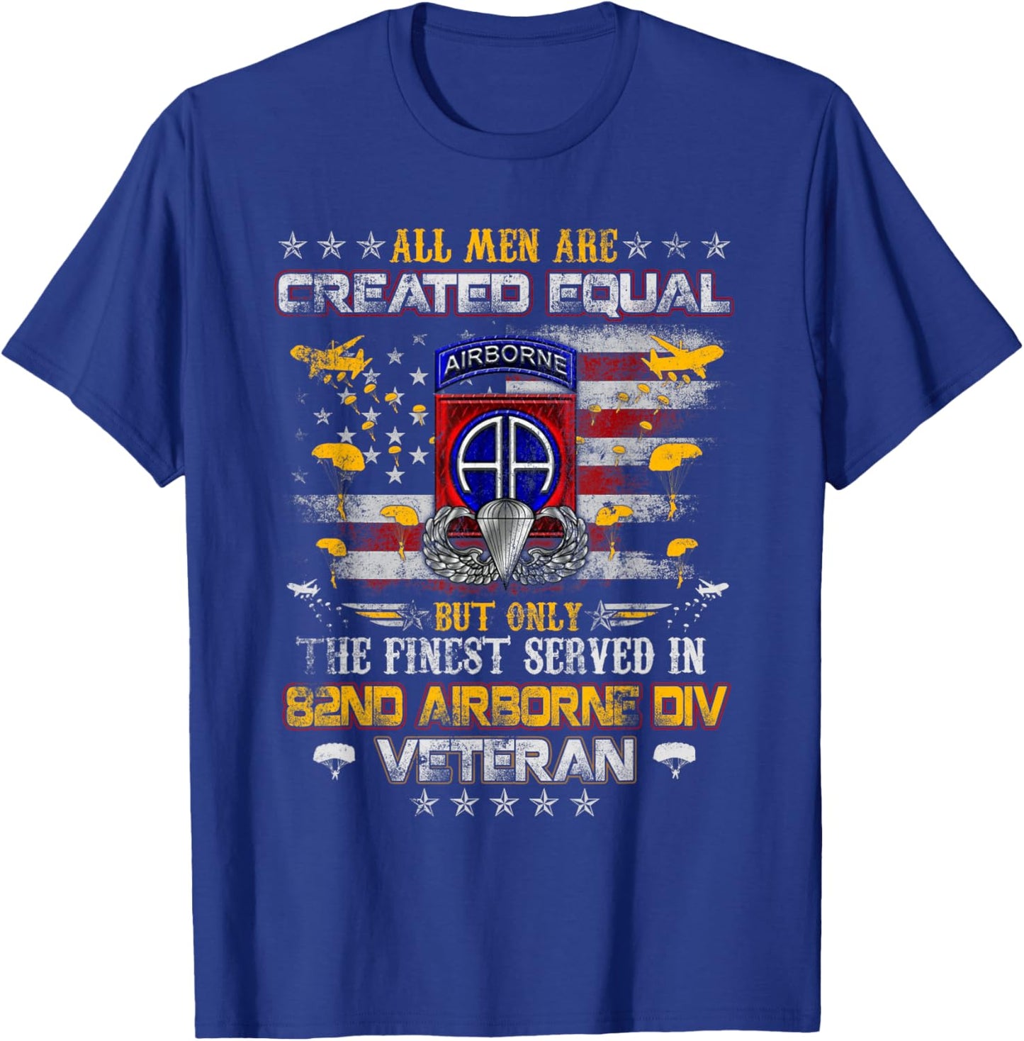 All Men Are Created Equal 82nd Airborne Division Paratrooper T-Shirt - T-Shirt | Royal
