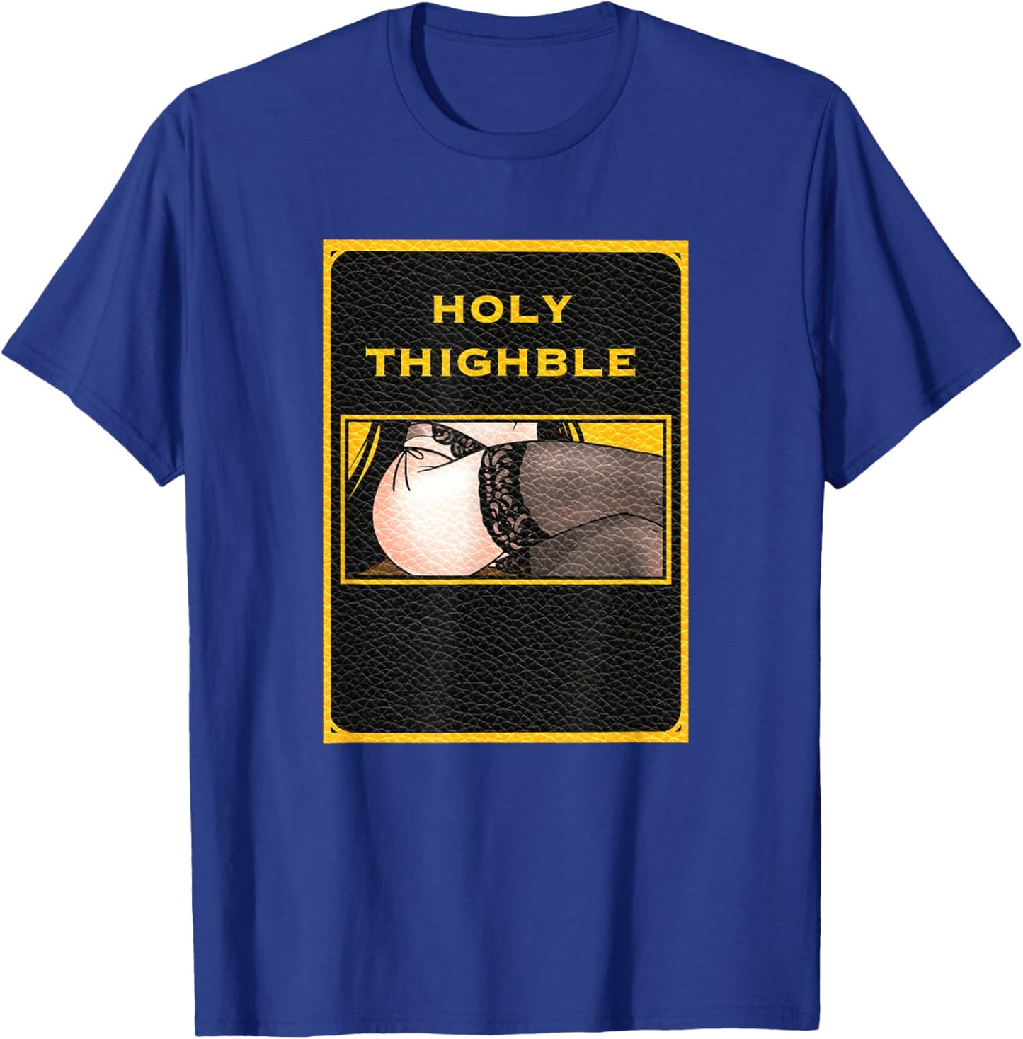 Holy Thighble Shirt Anime Thighs T-Shirt - T-Shirt | Royal