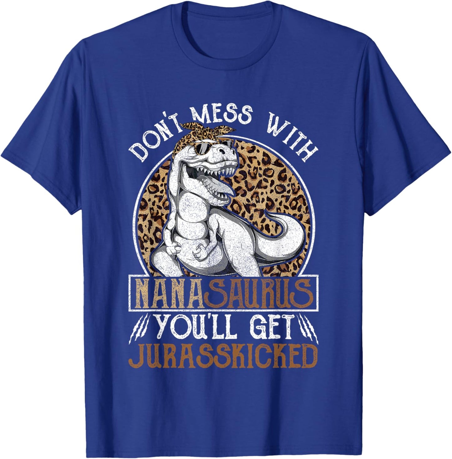 Nanasaurus Dinosaur Jurasskicked Shirts, Mothers Day Nana T-Shirt - T-Shirt | Royal