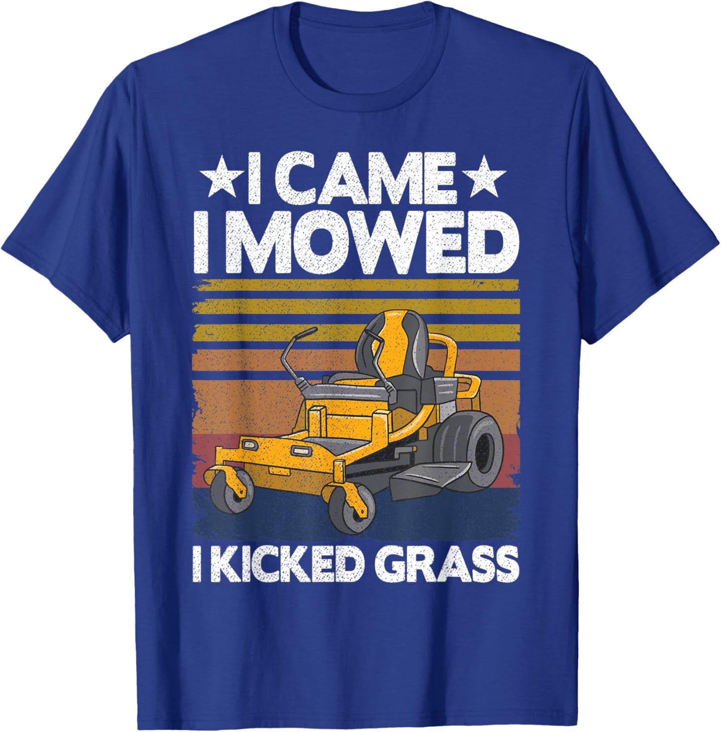 Lawn Care Funny Lawn Mower I Came I Mowed I Kicked Grass T-Shirt - T-Shirt | Royal