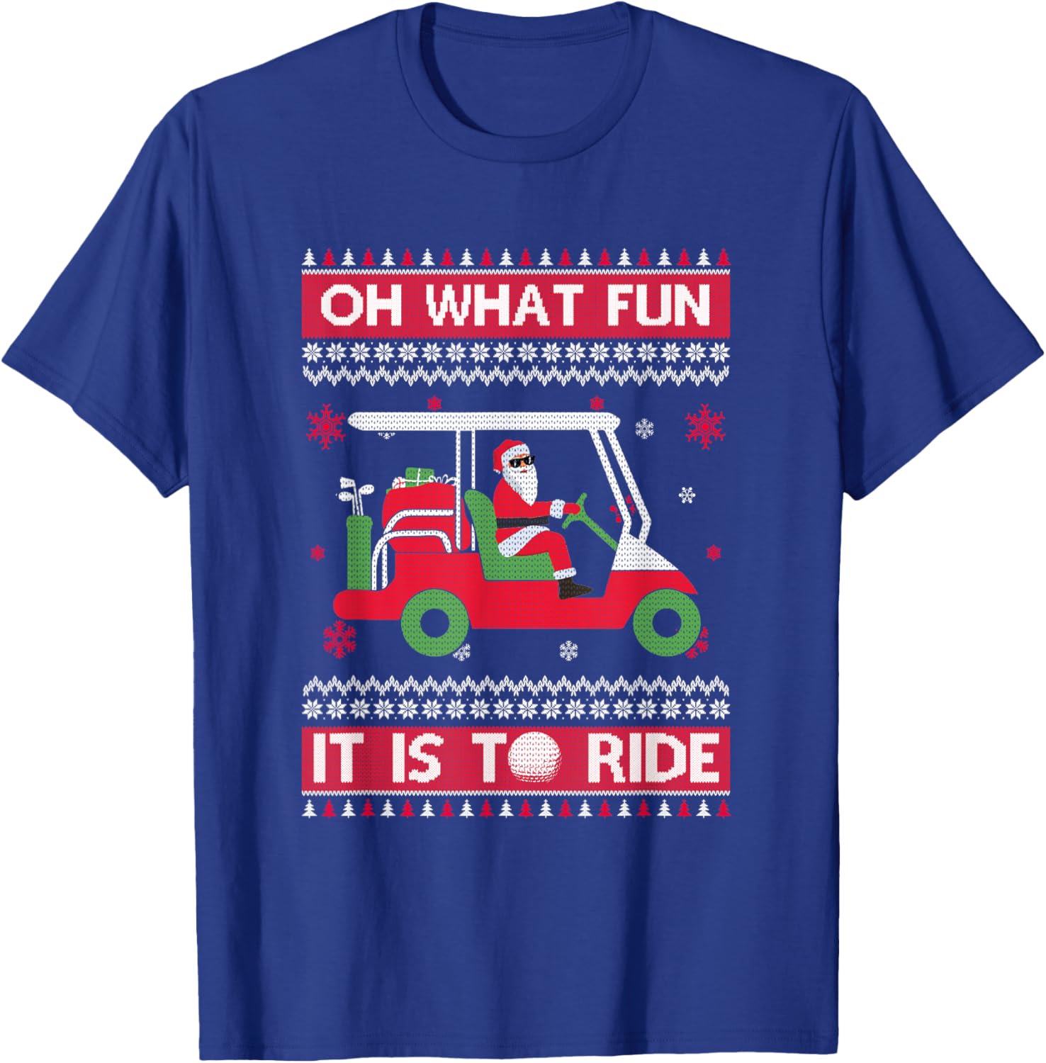 Sport Golf Christmas Oh What Fun It Is To Ride Golf Ugly Christmas Xmas T-Shirt - T-Shirt | Royal