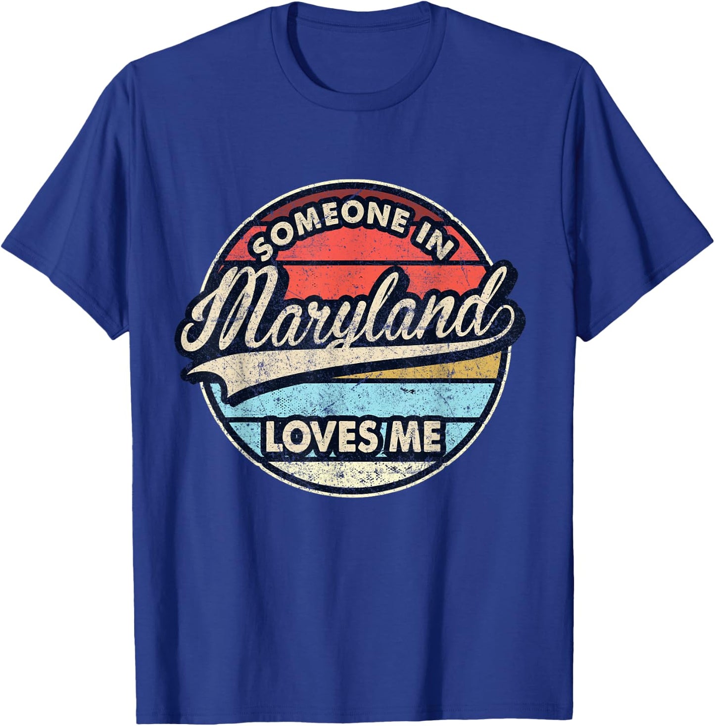 Someone In Maryland Loves Me US State Cool Retro T-Shirt - T-Shirt | Royal