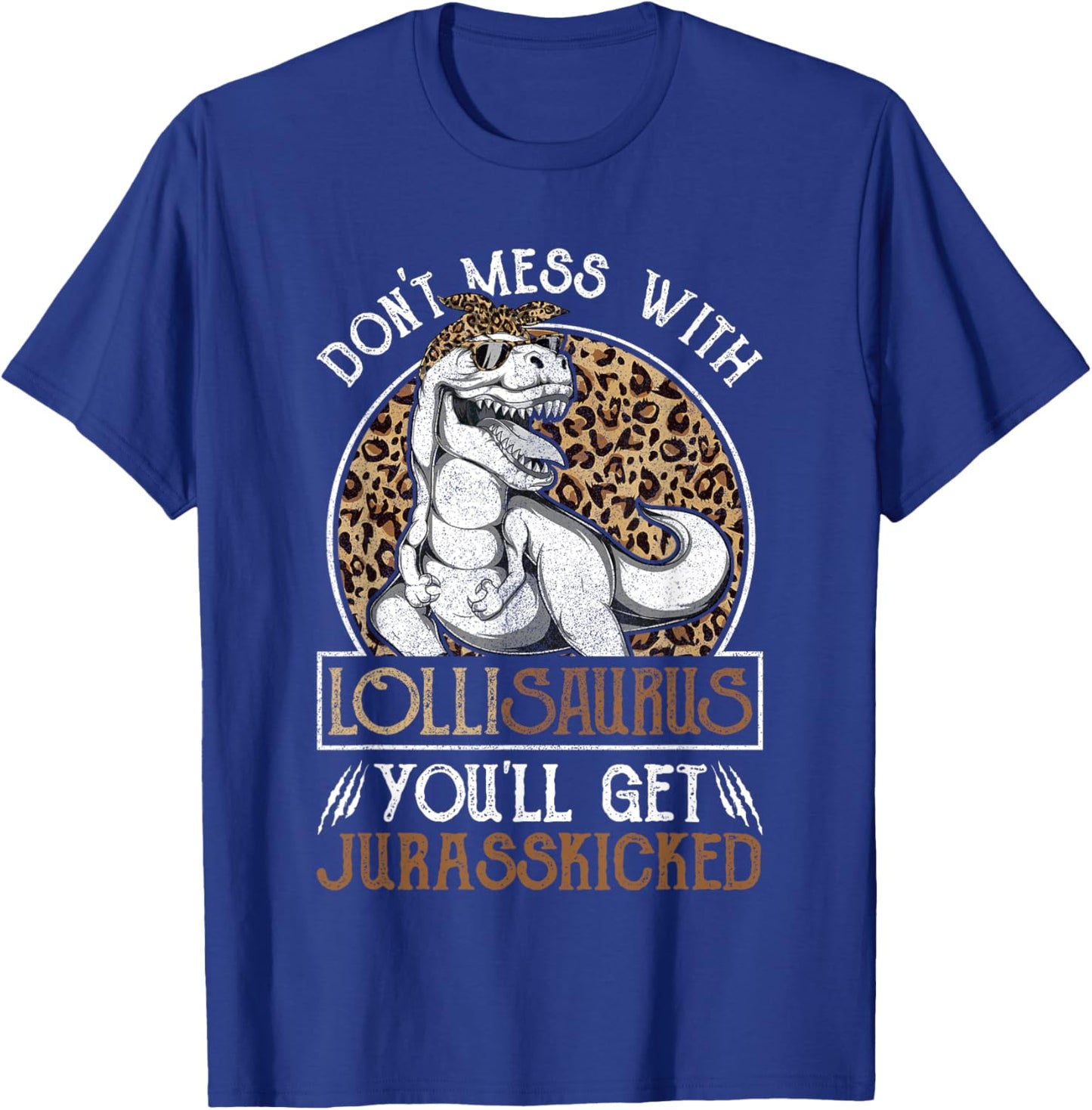 Lollisaurus Dinosaur Jurasskicked Shirts, Mothers Day Lolli T-Shirt - T-Shirt | Royal