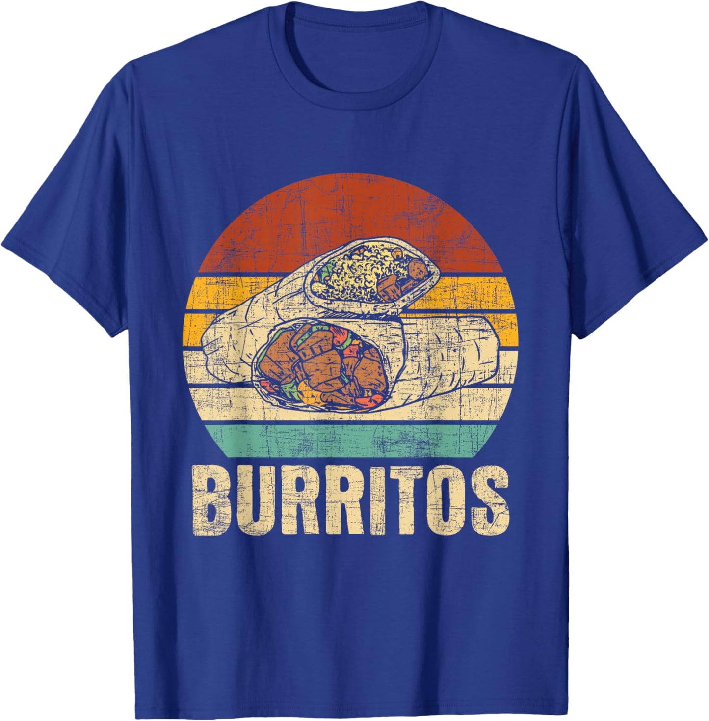 Burritos - Foodie Mexican Food Dish Cuisine Lover Tortilla T-Shirt - T-Shirt | Royal