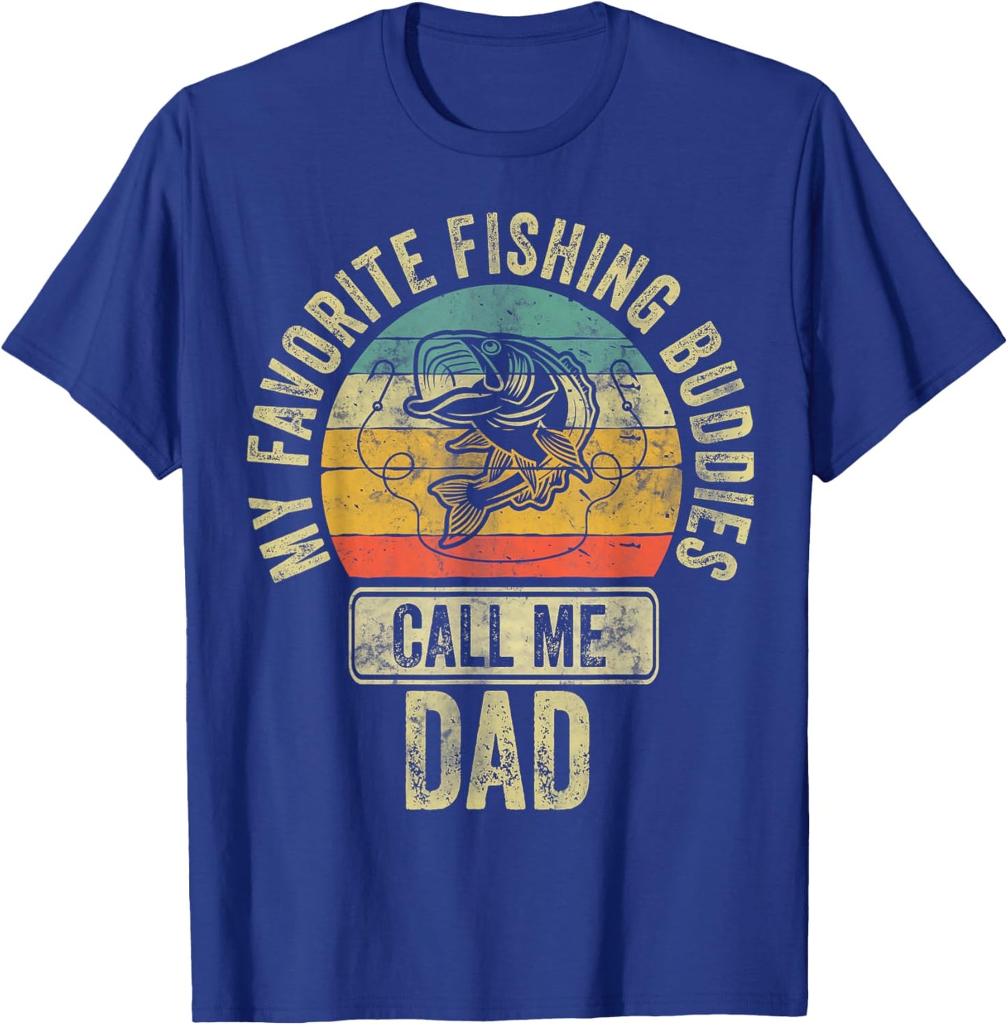 Fisherman Shirt My Favorite Fishing Buddies Call Me Dad T-Shirt - T-Shirt | Royal