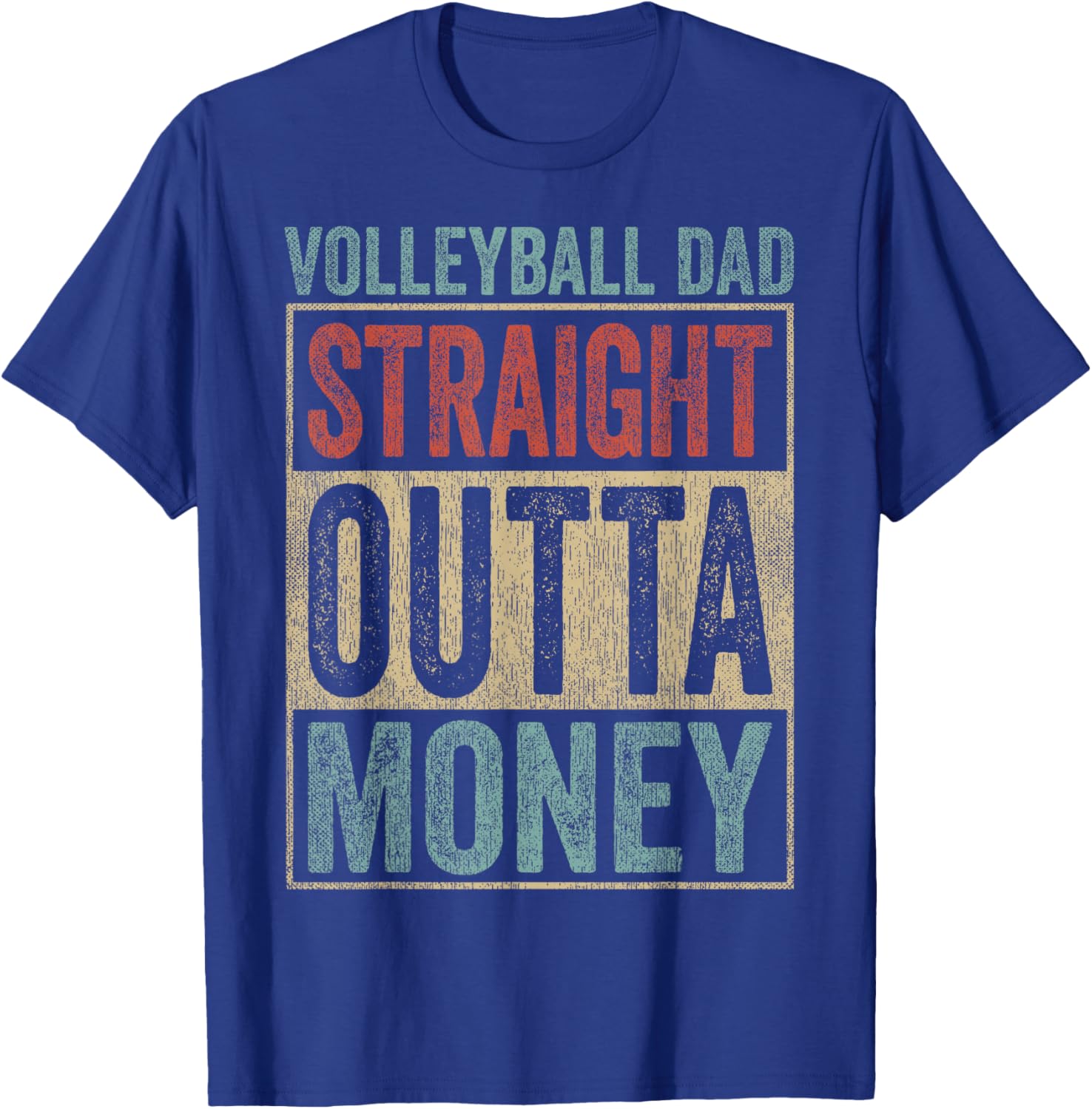 Retro Design Volleyball Dad Straight Outta Money T-Shirt - T-Shirt | Royal