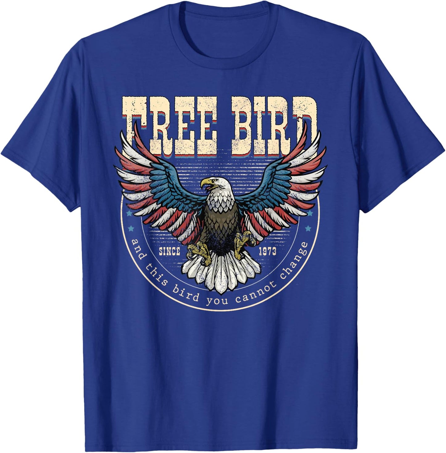Free American Bird, This Bird You Cannot Change, 4th Of July T-Shirt - T-Shirt | Royal