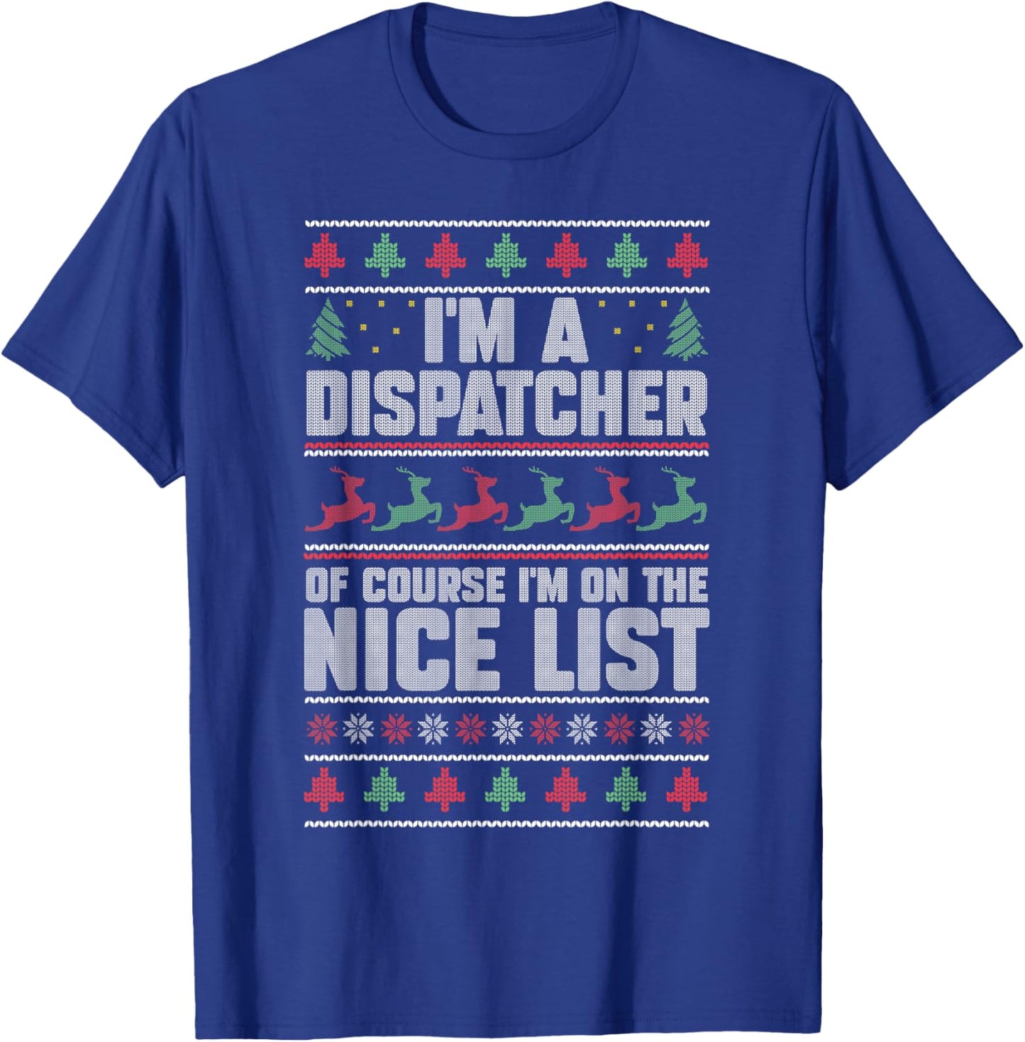 I'm A Dispatcher Of Course I'm On The Nice List 911 Operator T-Shirt - T-Shirt | Royal
