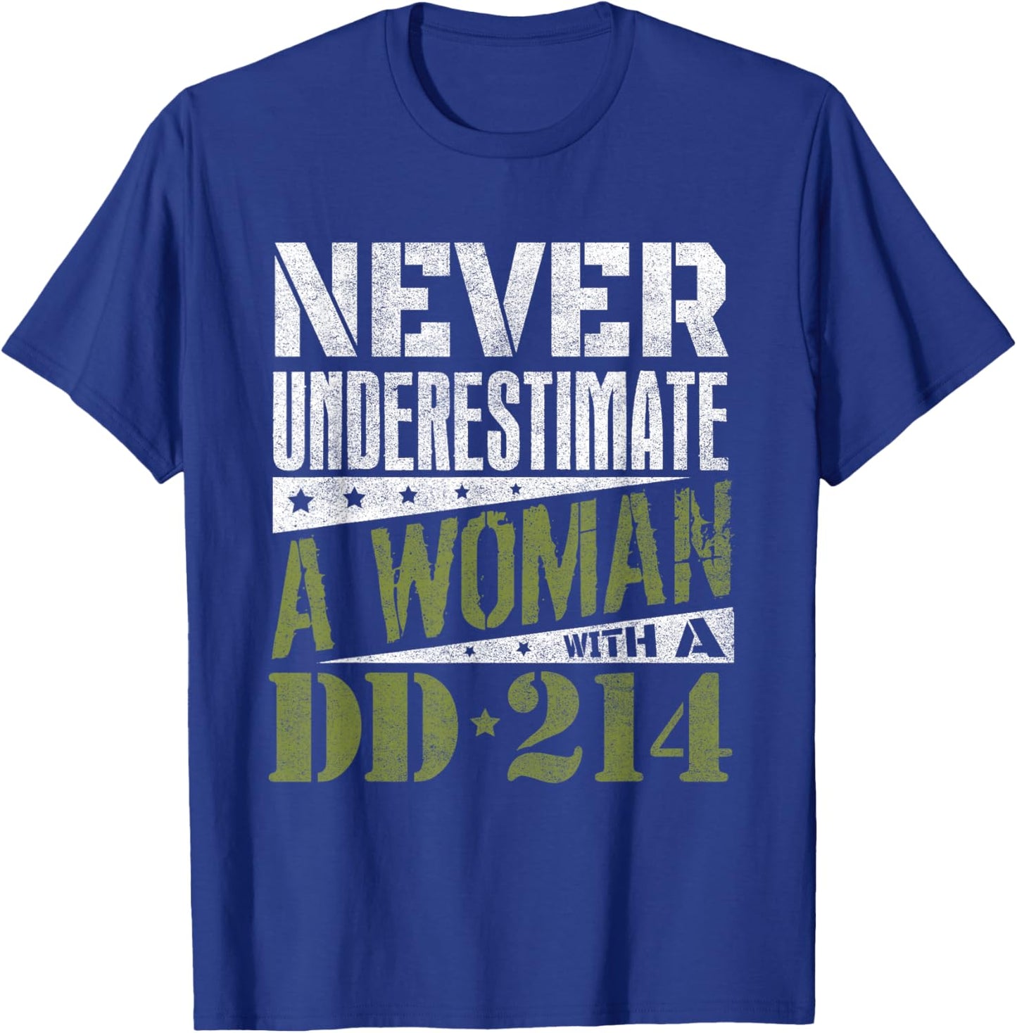DD-214 Shirt, Never Underestimate A Woman With DD214 Veteran T-Shirt - T-Shirt | Royal