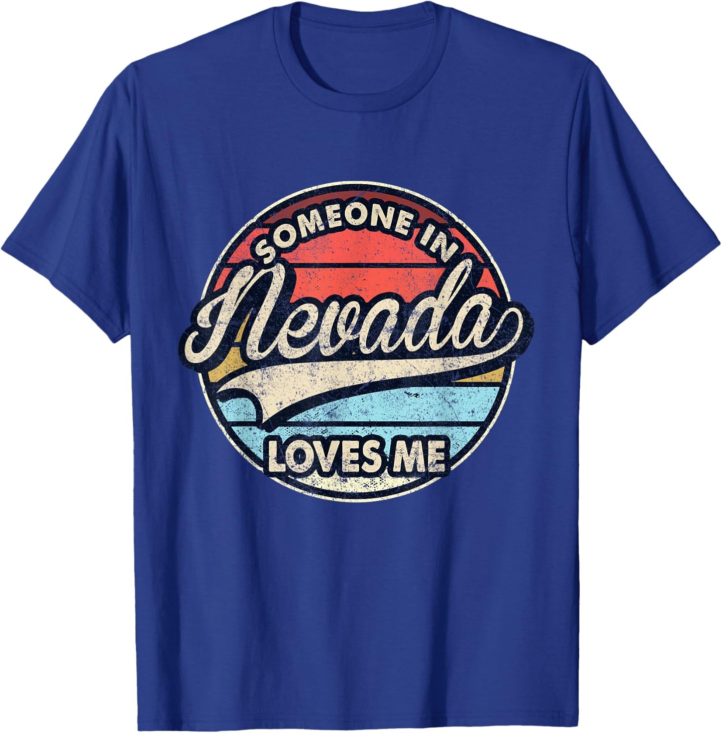 Someone In Nevada Loves Me US State Cool Retro T-Shirt - T-Shirt | Royal