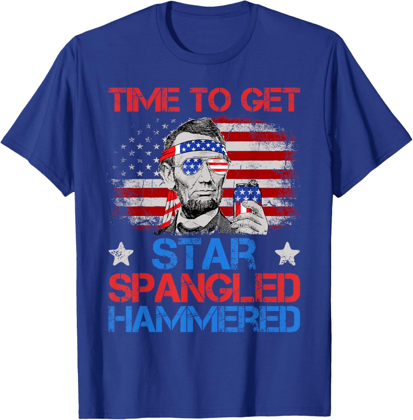 Abe Lincoln 4th Of July Time To Get Star Spangled Hammered T-Shirt - T-Shirt | Royal